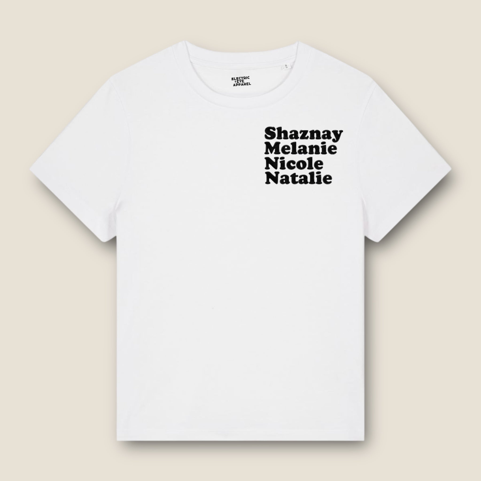 'SHAZNAY, MELANIE,NICOLE, NATALIE' left chest embroidered premium organic women's 'muser' t-shirt inspired by All Saints - choose your own embroidery colour