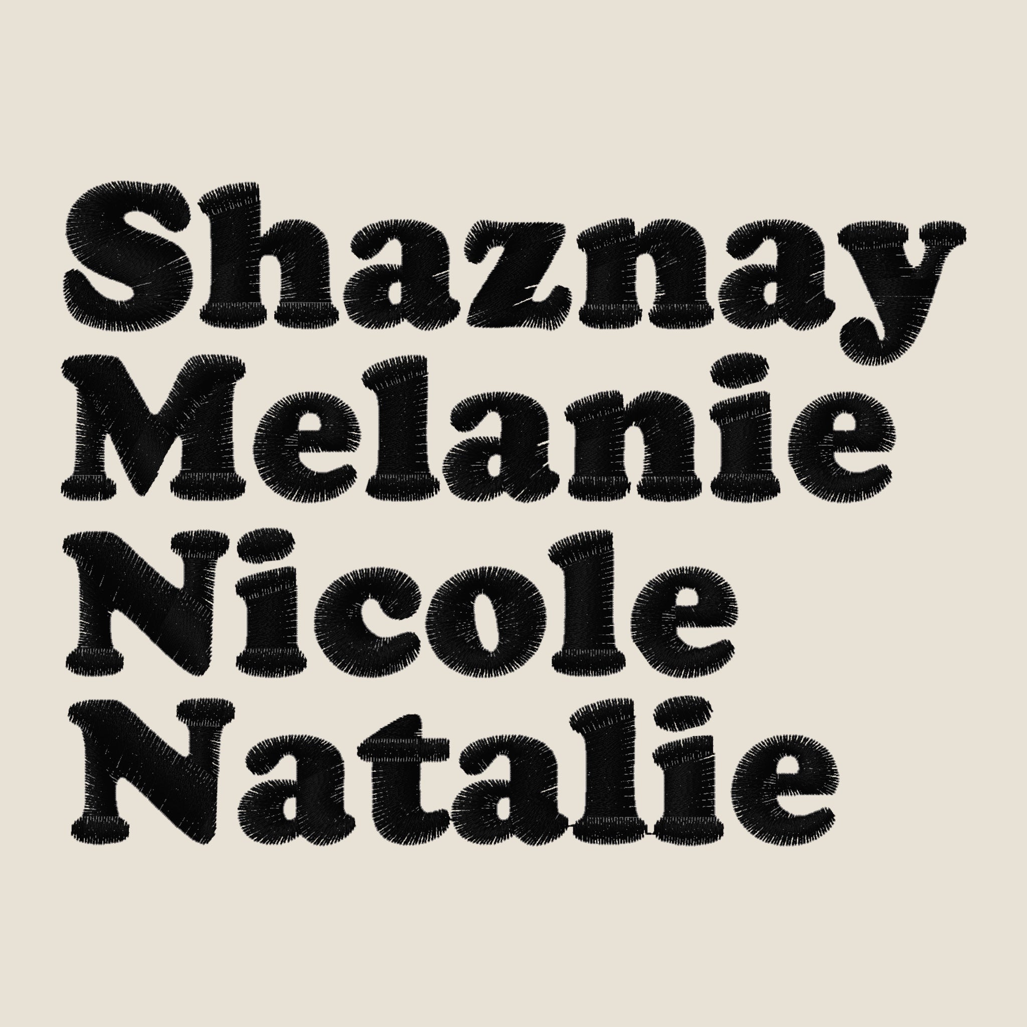 'SHAZNAY, MELANIE, NICOLE, NATALIE' Left Chest Embroidered premium organic women's iconic 'Cruiser' hoodie, inspired by All Saints - choose your own thread colour