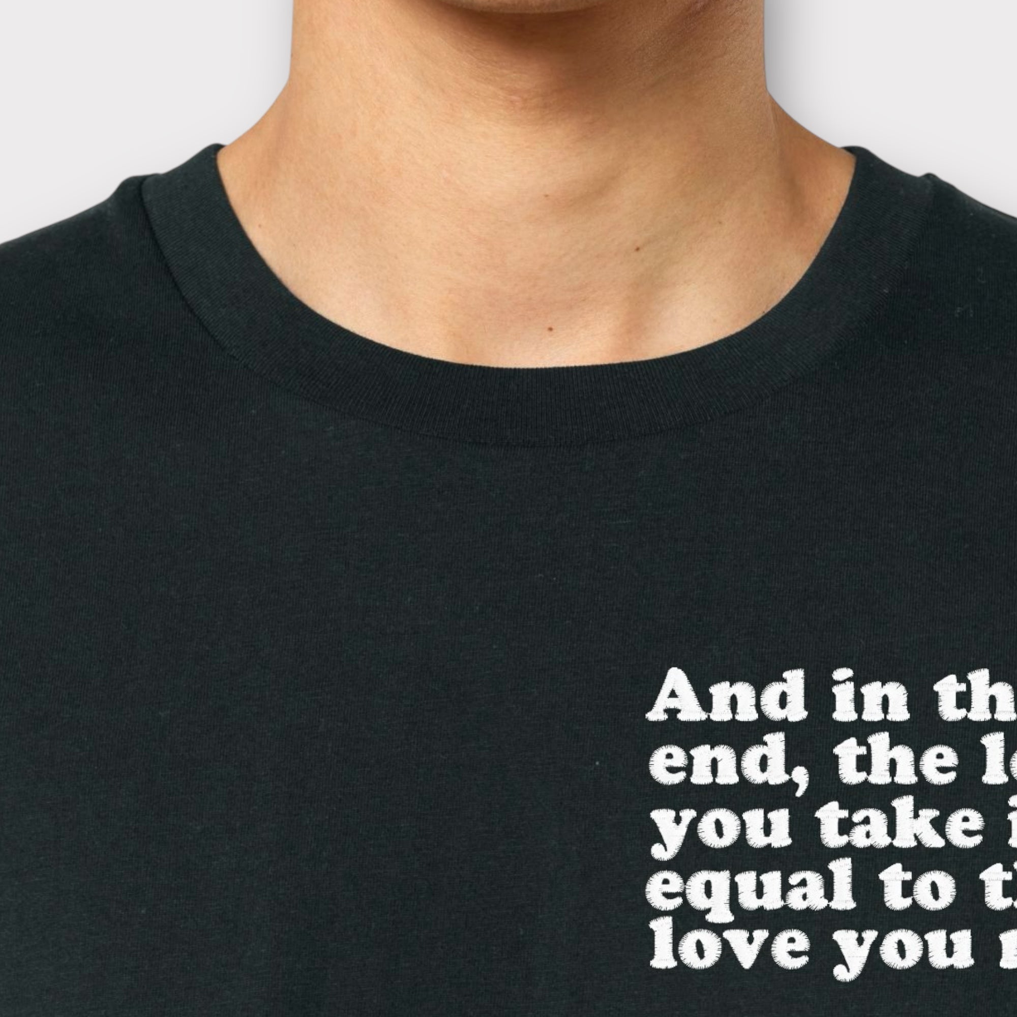 'And in the end the love you take is equal to the love you make' men's left chest embroidered premium organic medium fit 'creator' t-shirt - inspired by The Beatles