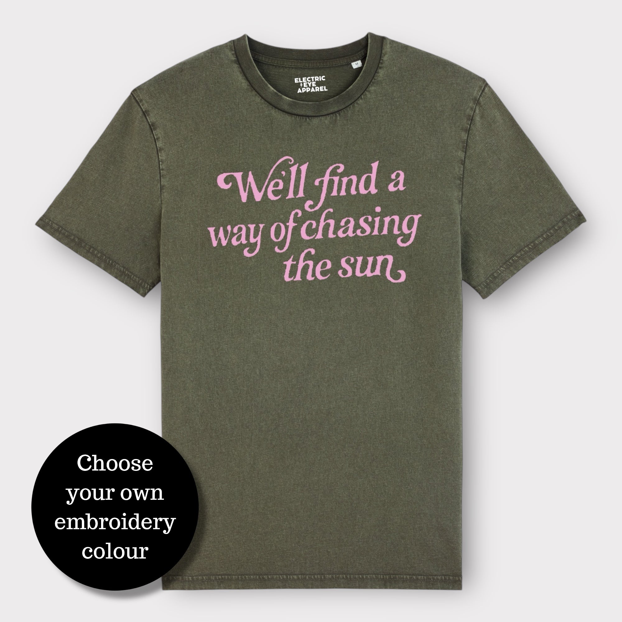 Limited Edition 'We'll Find A Way Of Chasing The Sun' embroidered premium organic unisex vintage aged t-shirt - inspired by Oasis