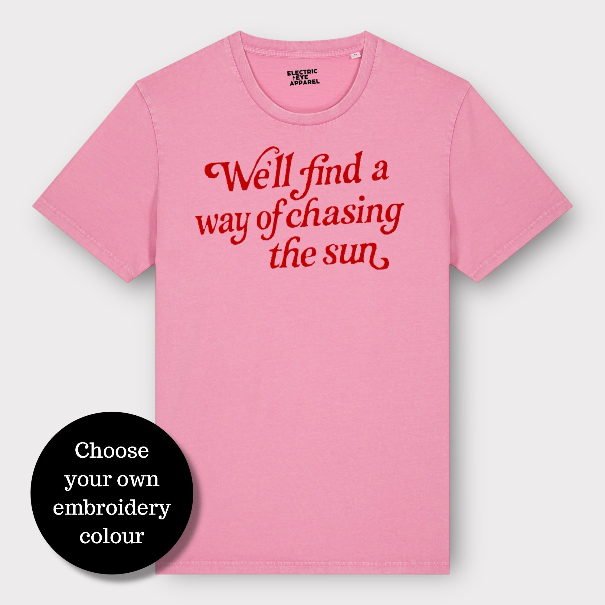 Limited Edition 'We'll Find A Way Of Chasing The Sun' embroidered premium organic unisex vintage aged t-shirt - inspired by Oasis