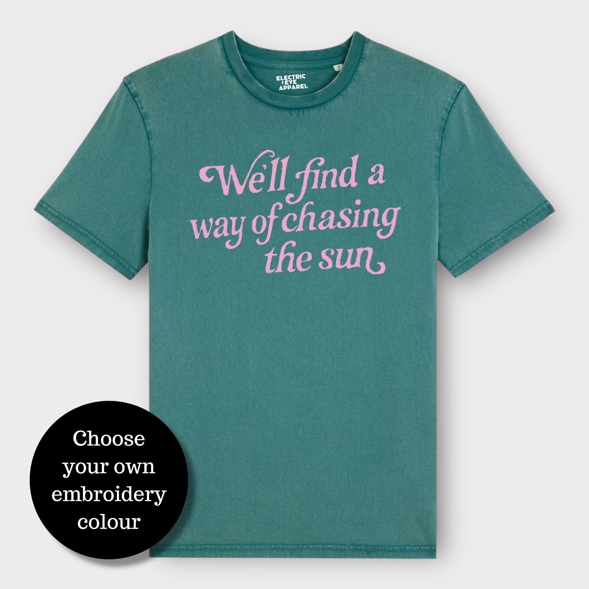 Limited Edition 'We'll Find A Way Of Chasing The Sun' embroidered premium organic unisex vintage aged t-shirt - inspired by Oasis