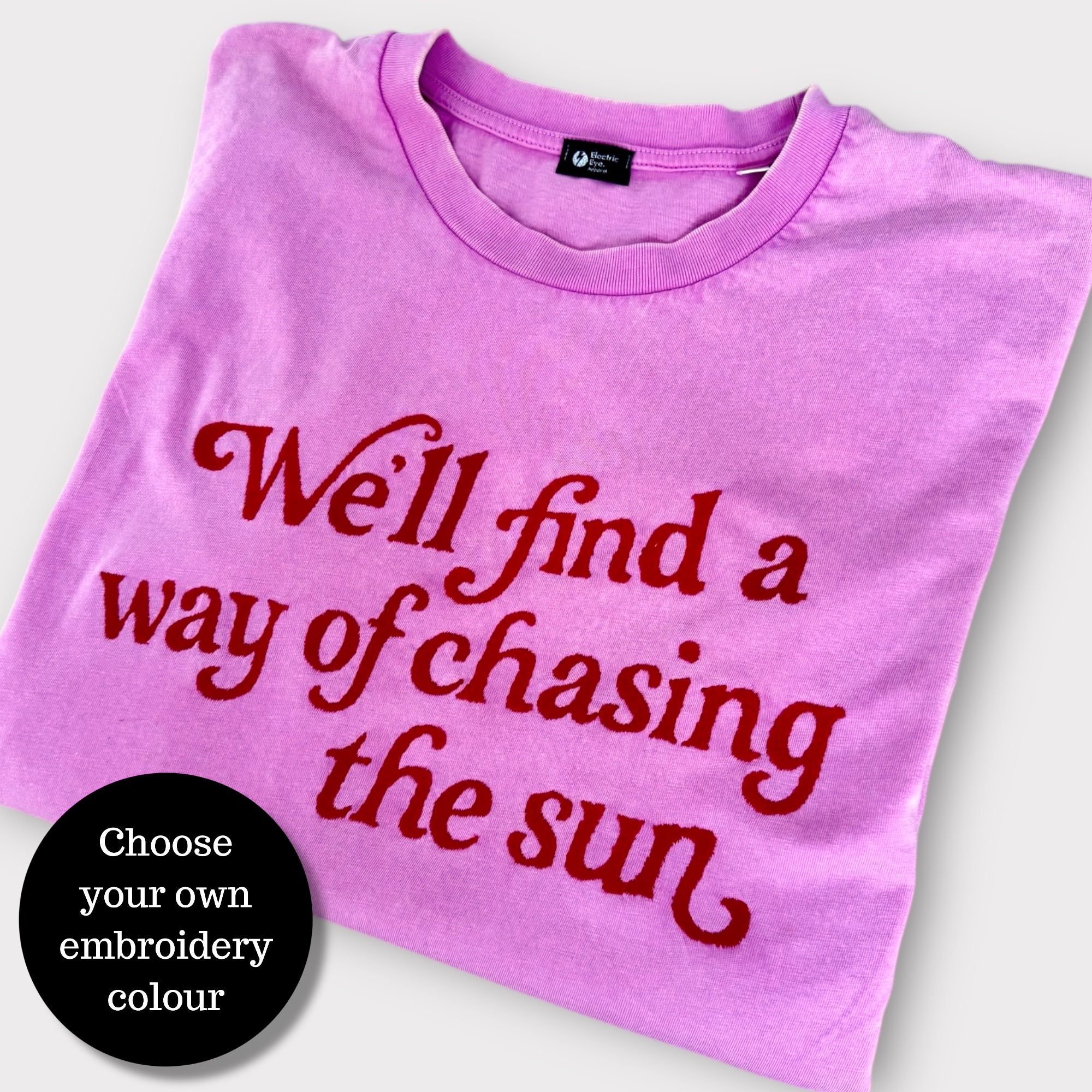 Limited Edition 'We'll Find A Way Of Chasing The Sun' embroidered premium organic unisex vintage aged t-shirt - inspired by Oasis