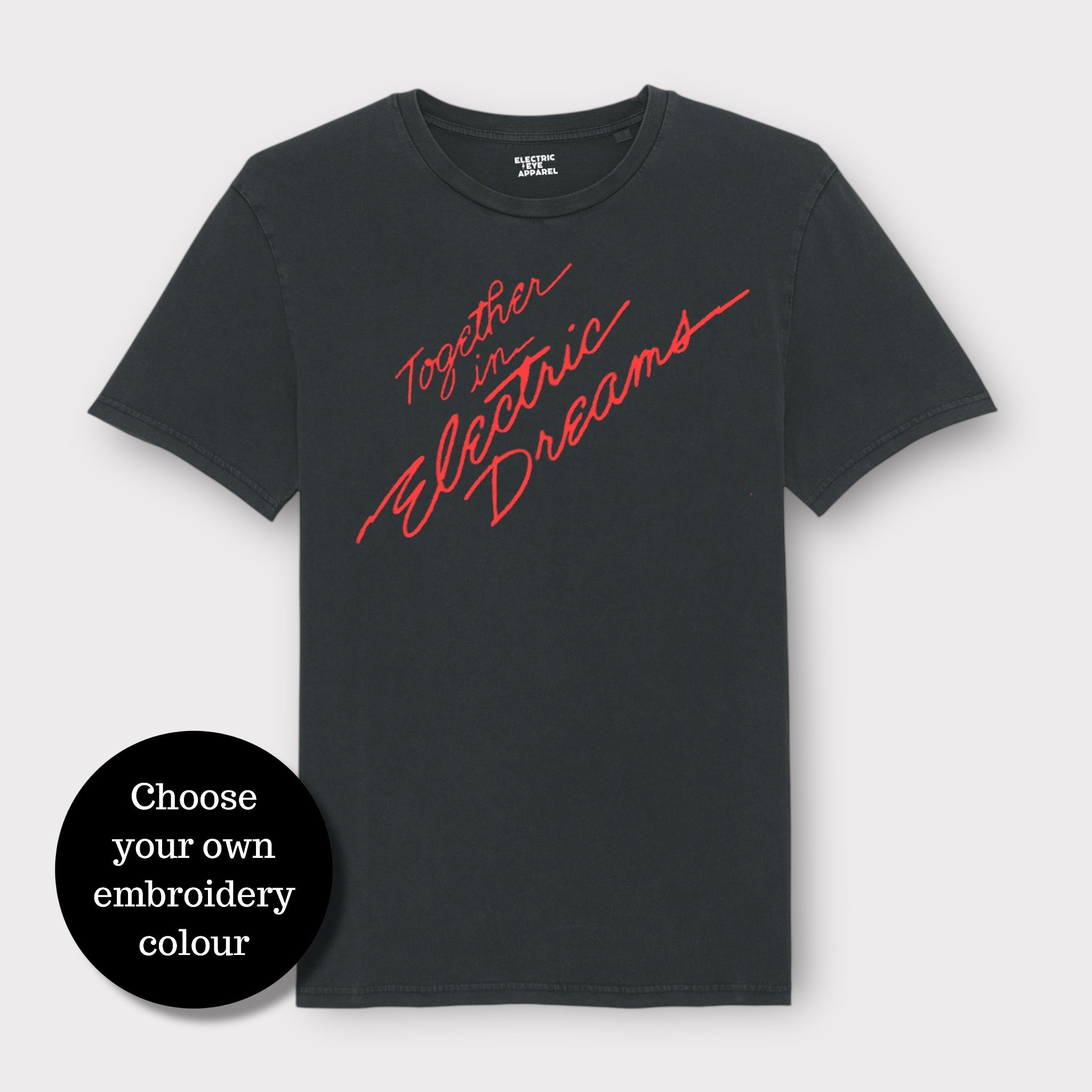 'TOGETHER IN ELECTRIC DREAMS' embroidered premium organic cotton unisex vintage aged t-shirt