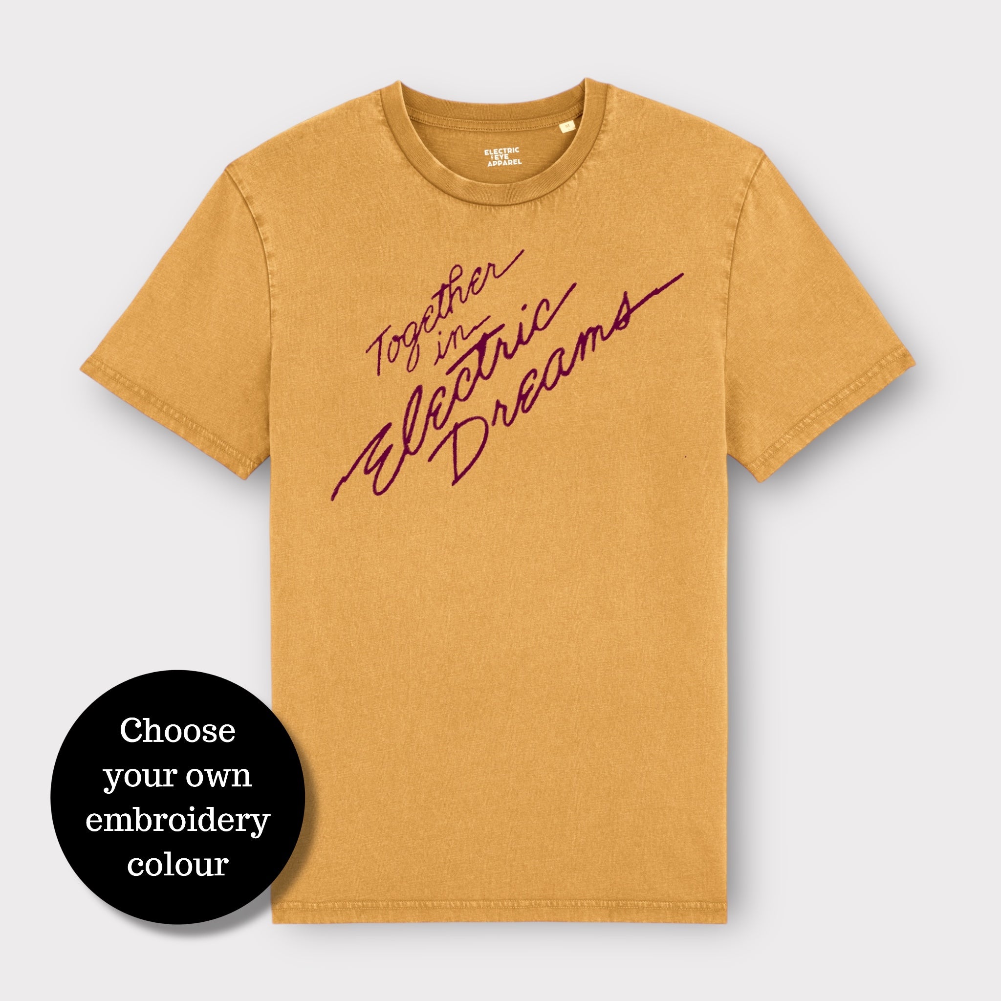 'TOGETHER IN ELECTRIC DREAMS' embroidered premium organic cotton unisex vintage aged t-shirt