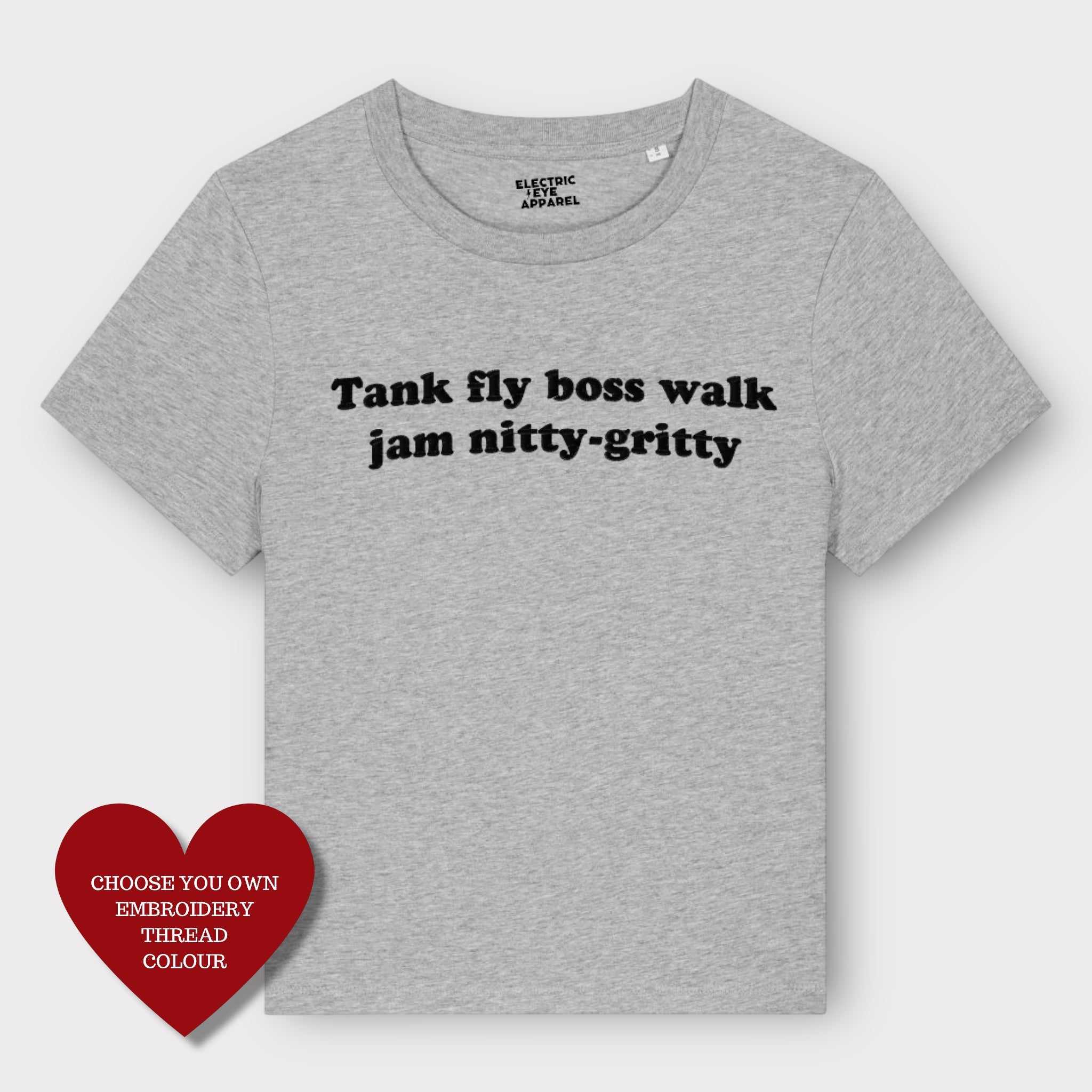 'TANK FLY BOSS WALK JAM NITTY-GRITTY' embroidered organic women's 'muser' t-shirt - inspired by Beats International