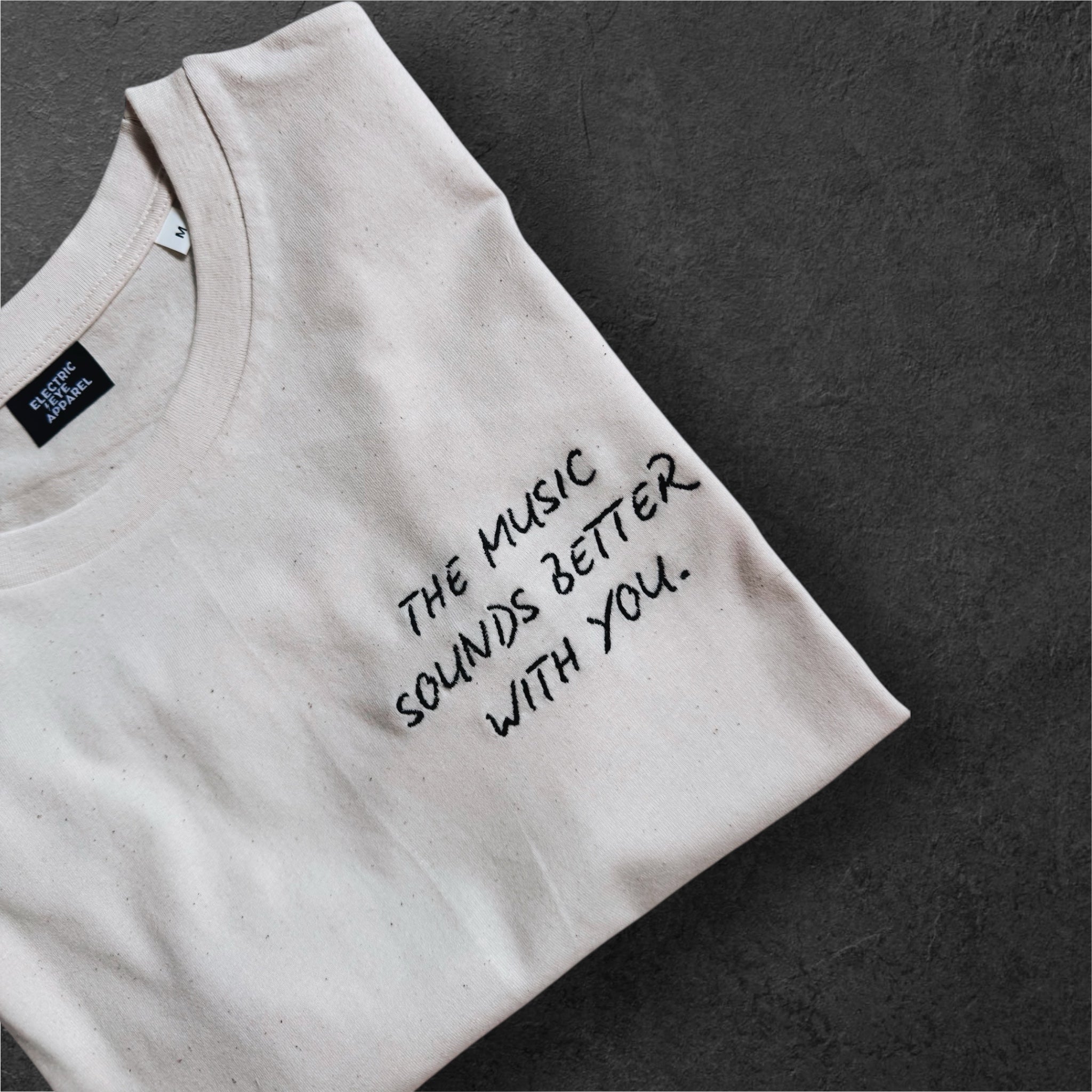 'THE MUSIC SOUNDS BETTER WITH YOU' women's left chest embroidered premium organic medium fit 'Muser' t-shirt