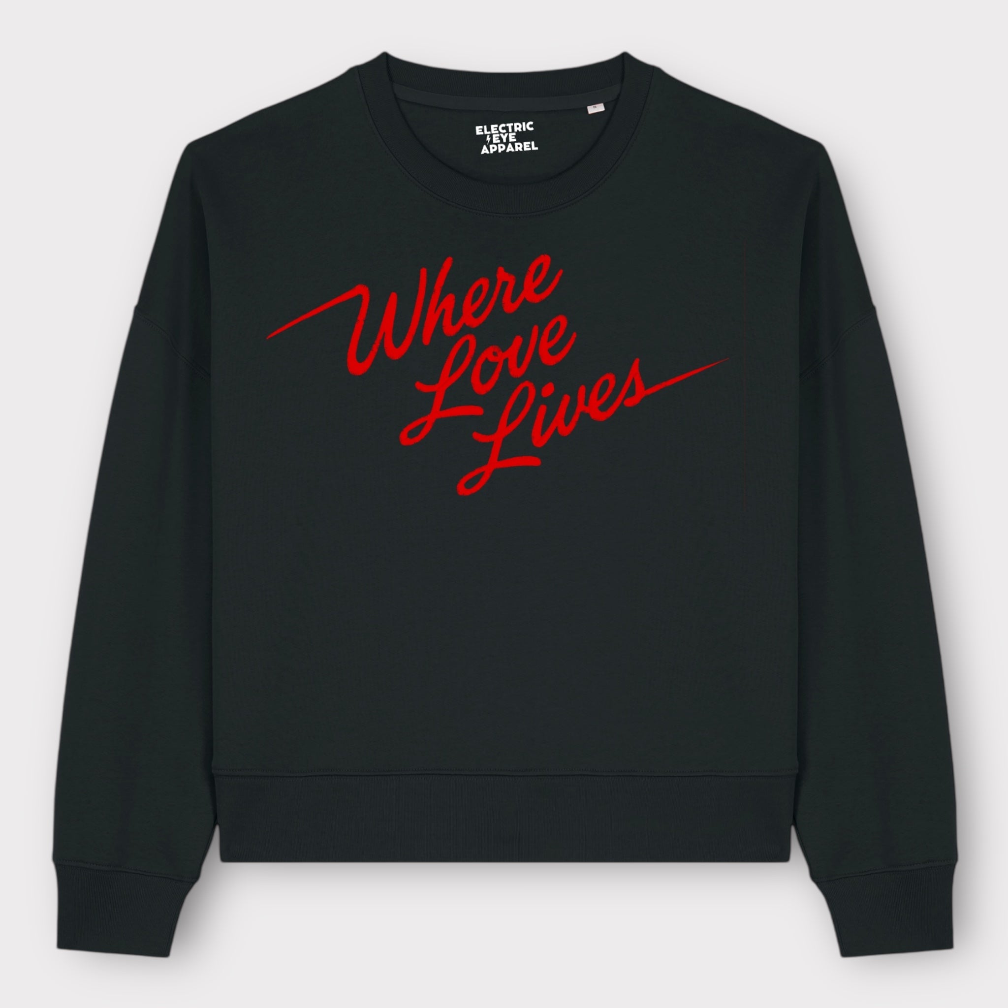 'WHERE LOVE LIVES' 90s lyric embroidered organic women's dropped shoulder 'alma' sweatshirt
