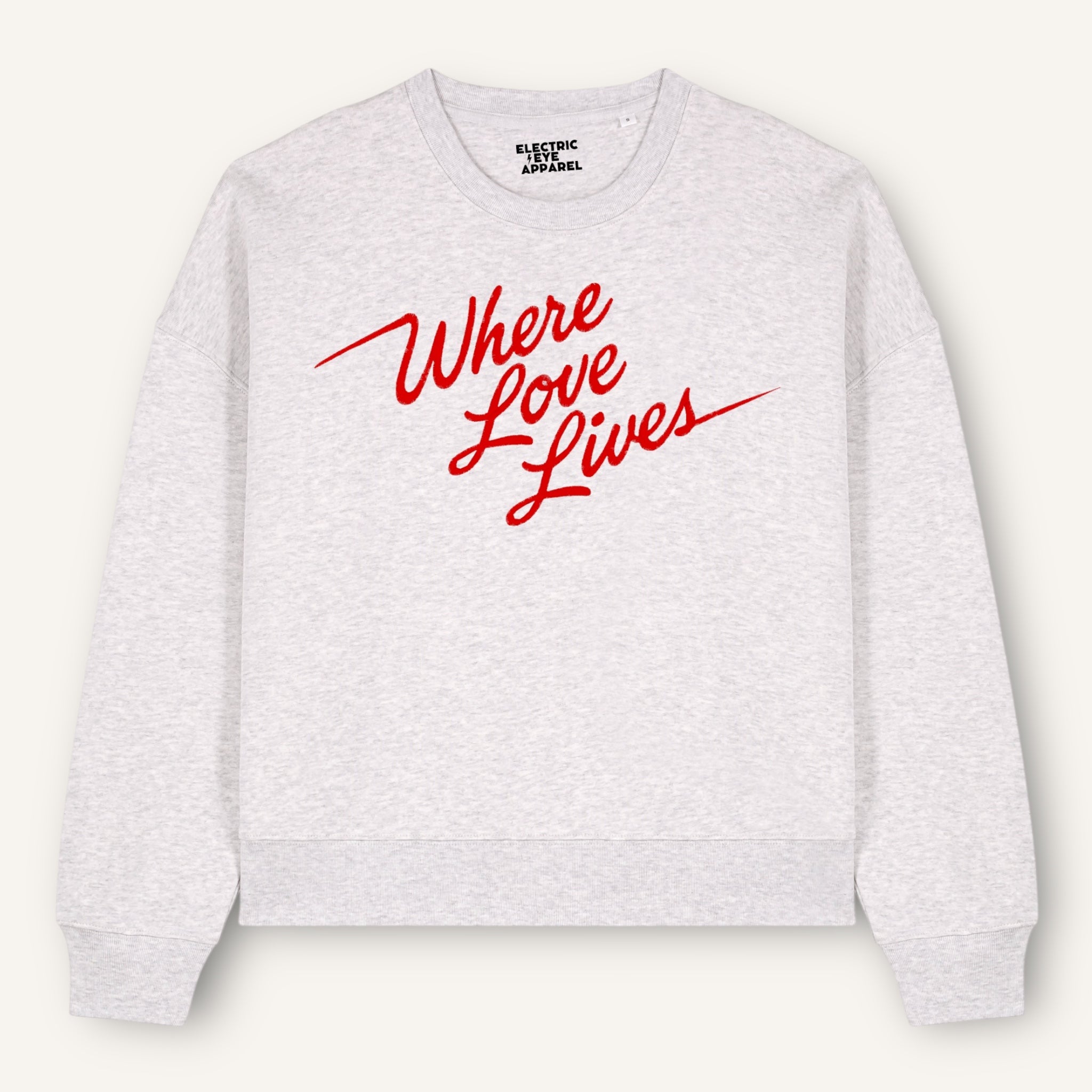 'WHERE LOVE LIVES' 90s lyric embroidered organic women's dropped shoulder 'alma' sweatshirt