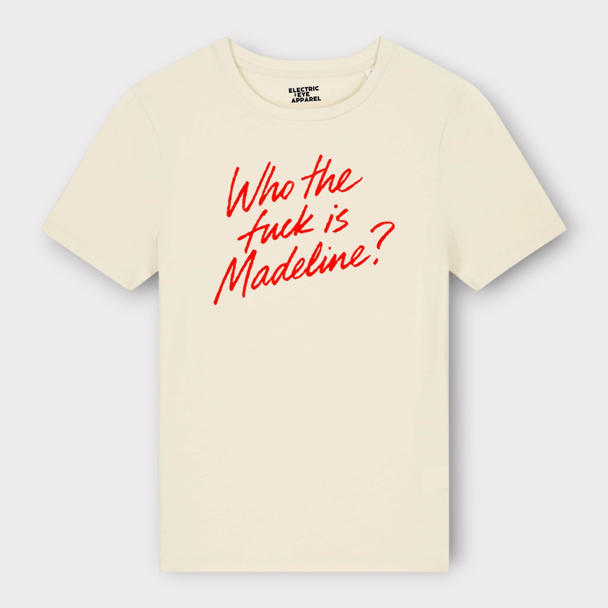 'WHO THE F CK IS MADELINE?' lipstick scrawl embroidered premium organic women's fitted 'Ella' t-shirt