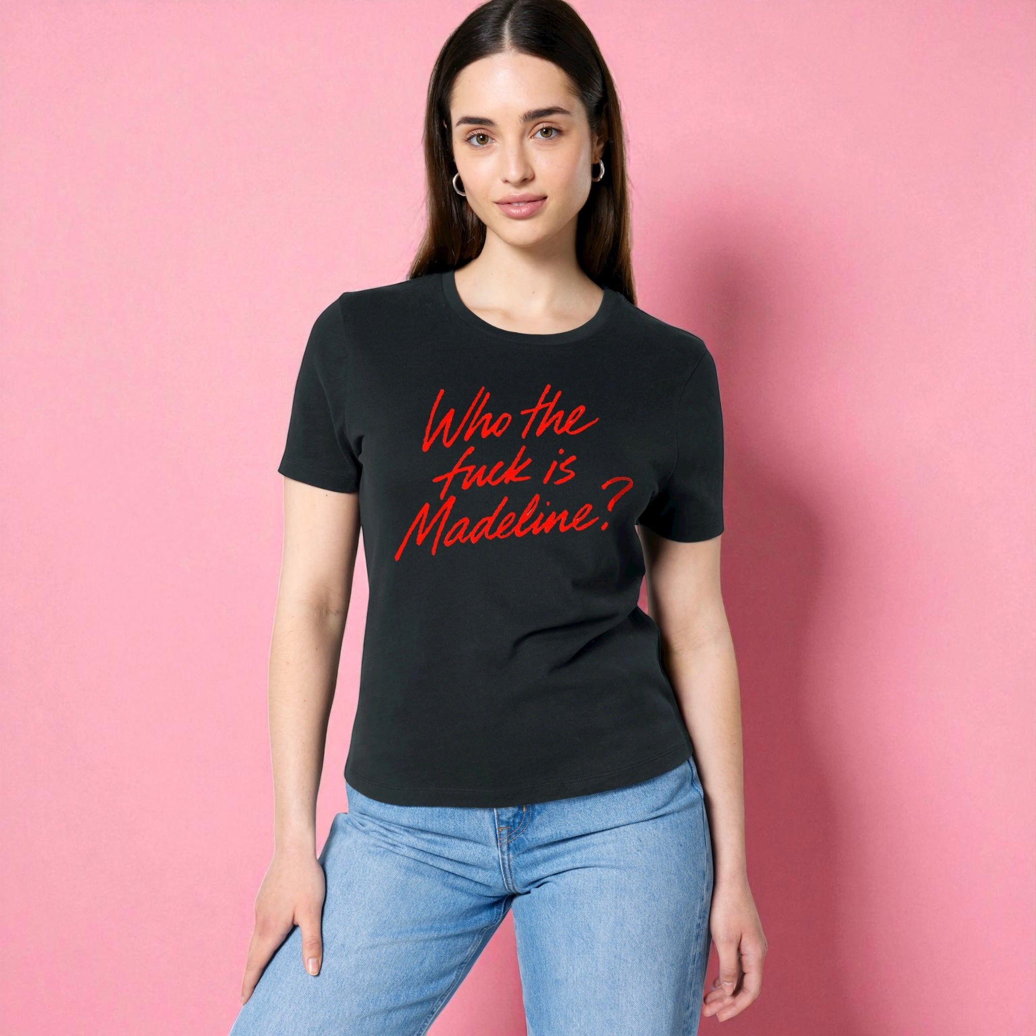'WHO THE F CK IS MADELINE?' lipstick scrawl embroidered premium organic women's fitted 'Ella' t-shirt