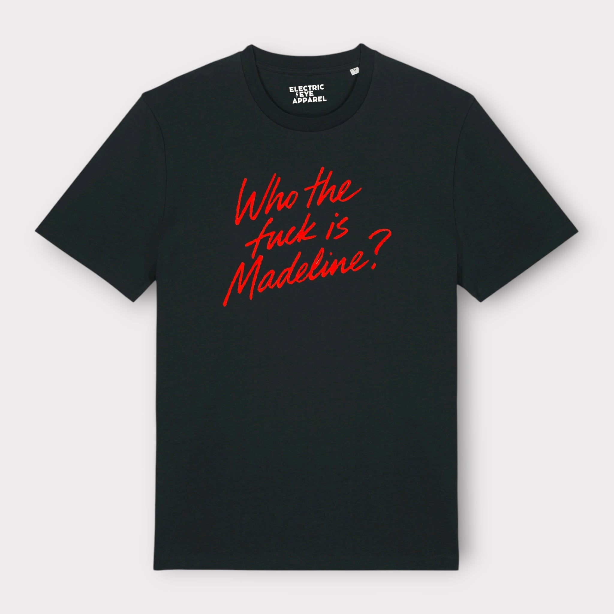 'WHO THE F CK IS MADELINE?' lipstick scrawl embroidered premium organic unisex 'Creator' t-shirt
