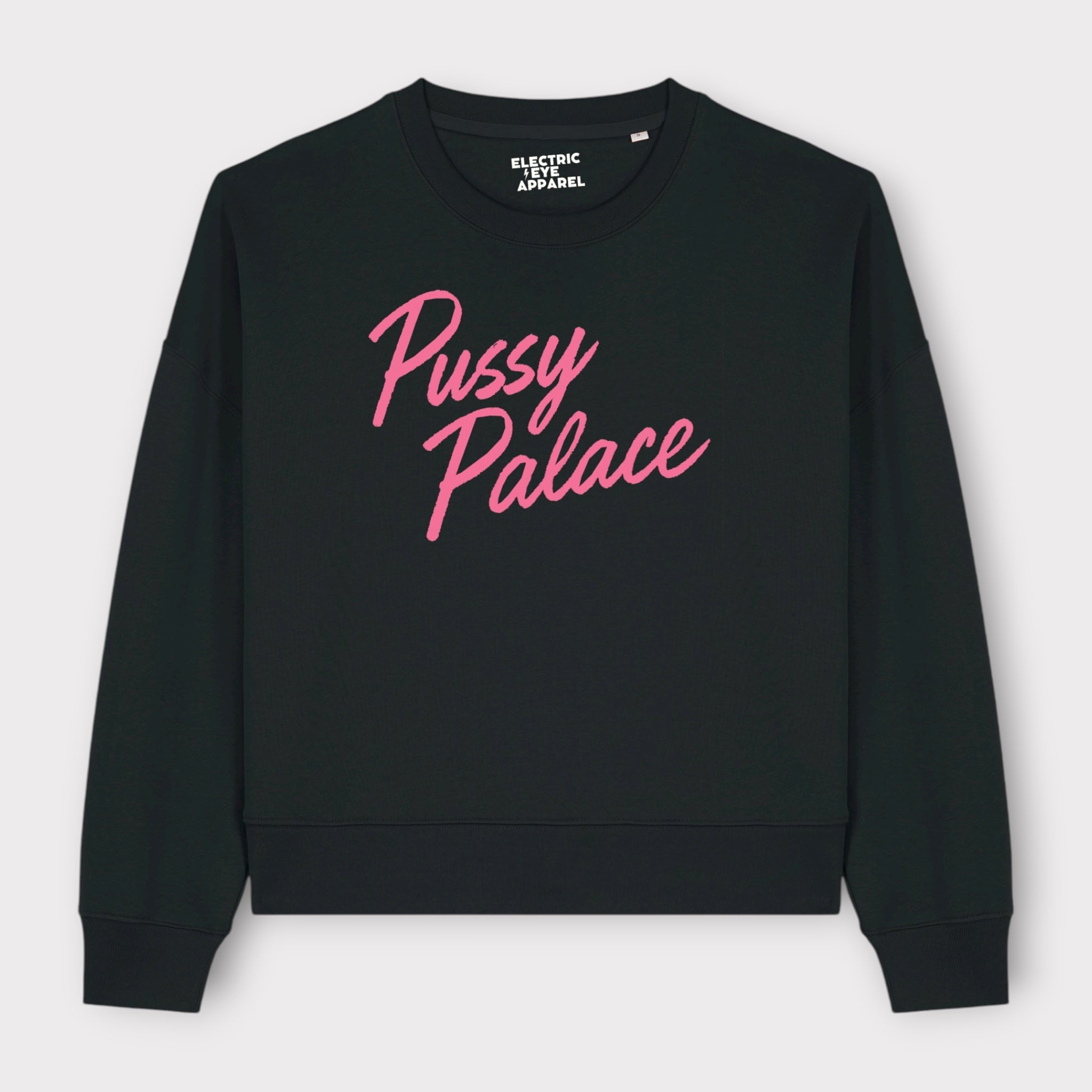 'PUSSY PALACE' embroidered organic women's dropped shoulder 'alma' sweatshirt