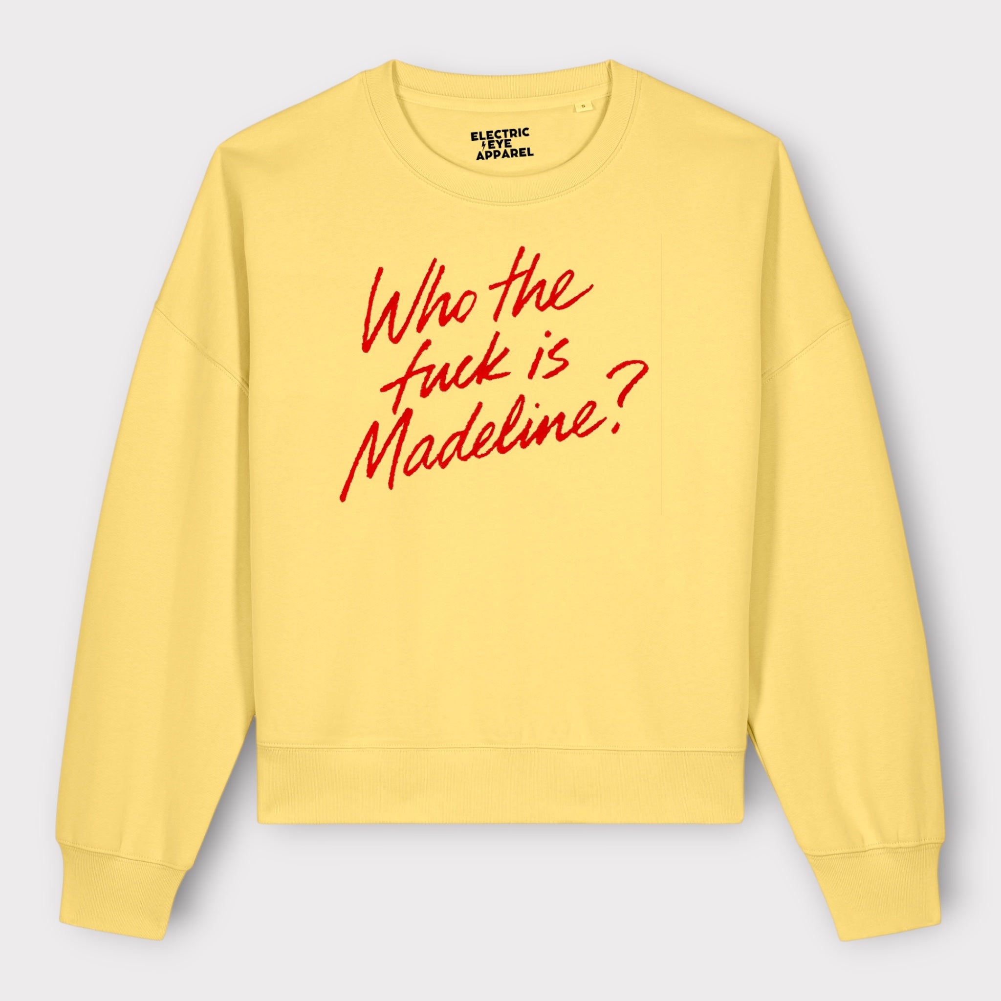 'WHO THE F CK IS MADELINE?' embroidered organic women's dropped shoulder 'alma' sweatshirt