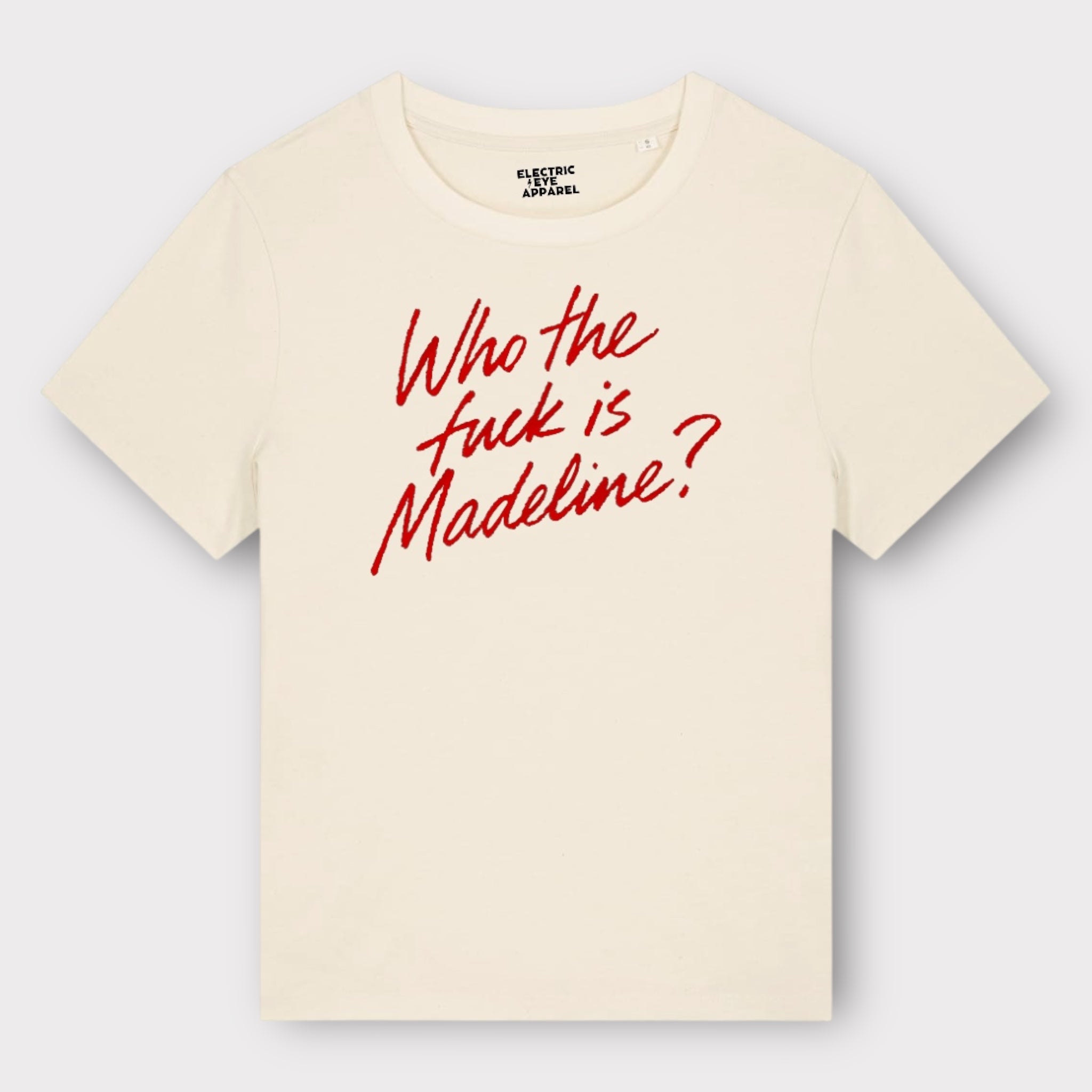 'WHO THE F CK IS MADELINE?' lipstick scrawl embroidered premium organic women's classic fit 'Muser' t-shirt