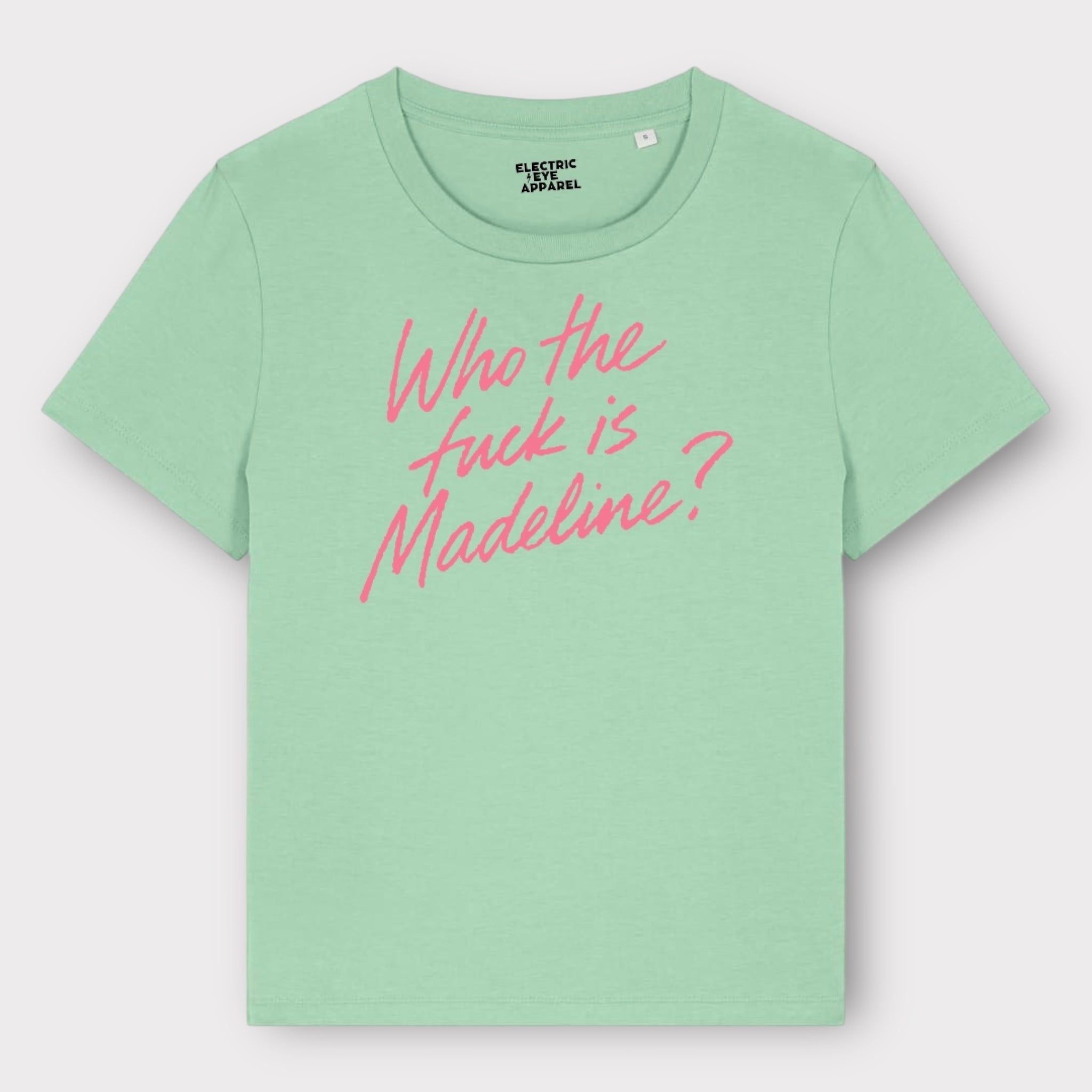 'WHO THE F CK IS MADELINE?' lipstick scrawl embroidered premium organic women's classic fit 'Muser' t-shirt