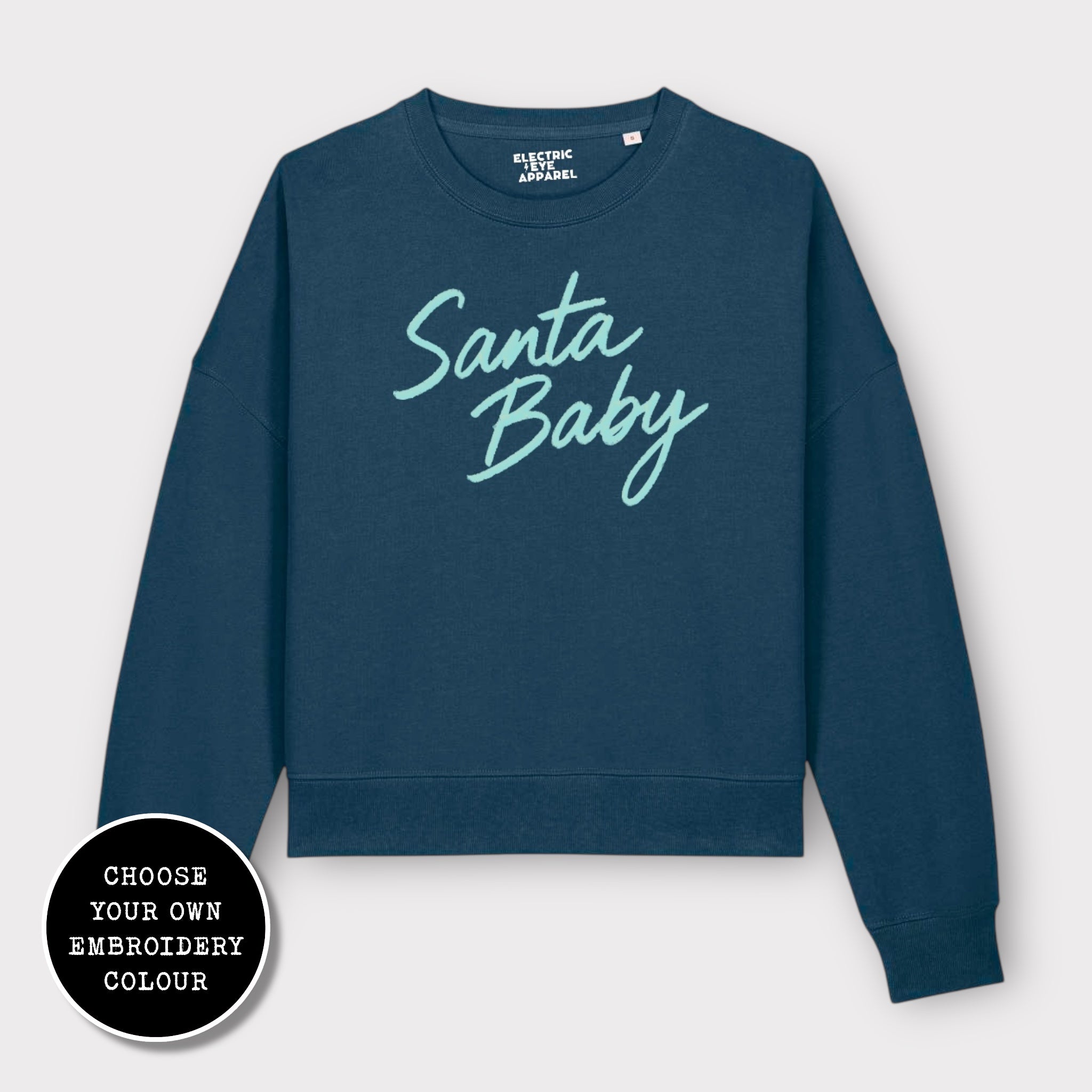 'SANTA BABY' embroidered organic women's dropped shoulder 'alma' sweatshirt