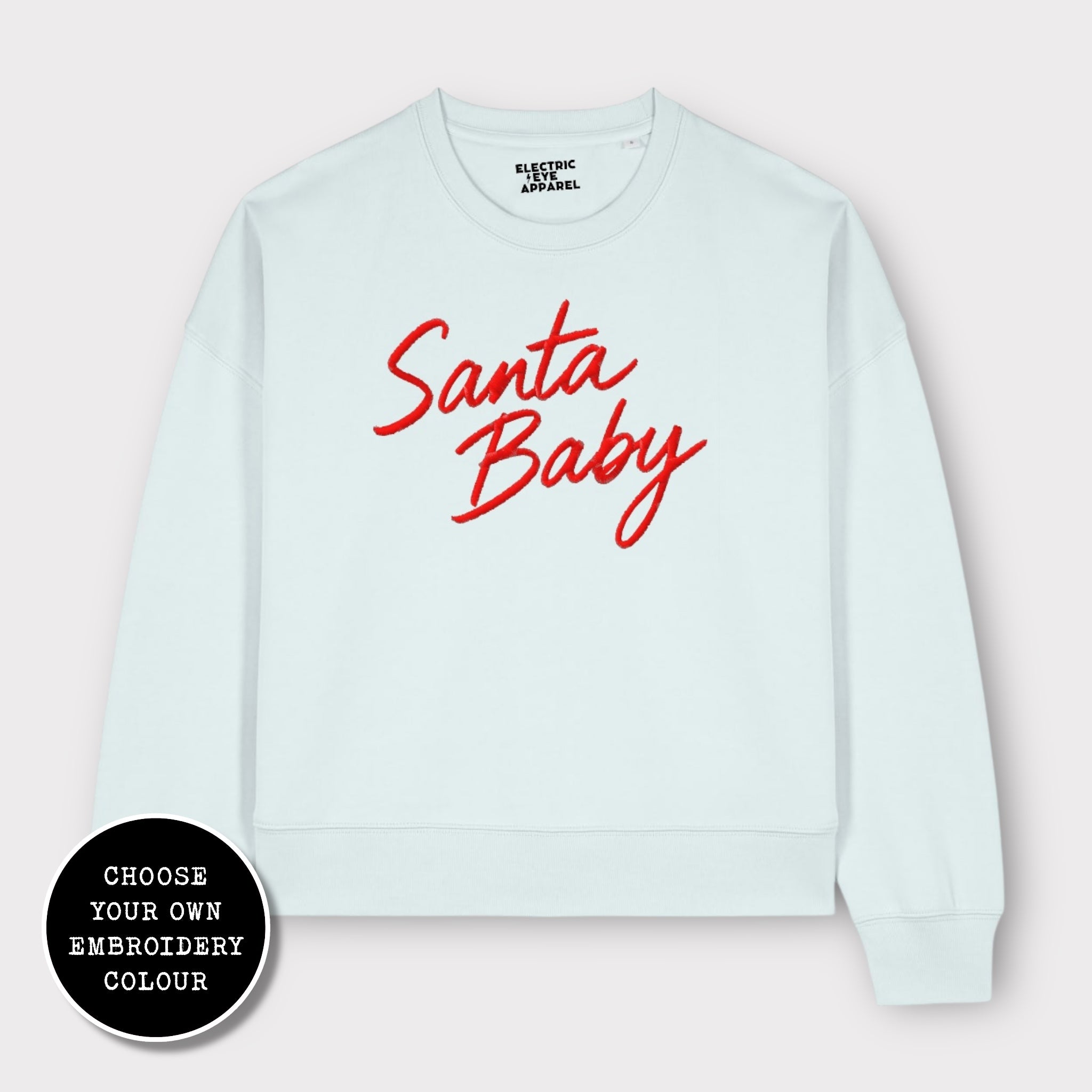 'SANTA BABY' embroidered organic women's dropped shoulder 'alma' sweatshirt
