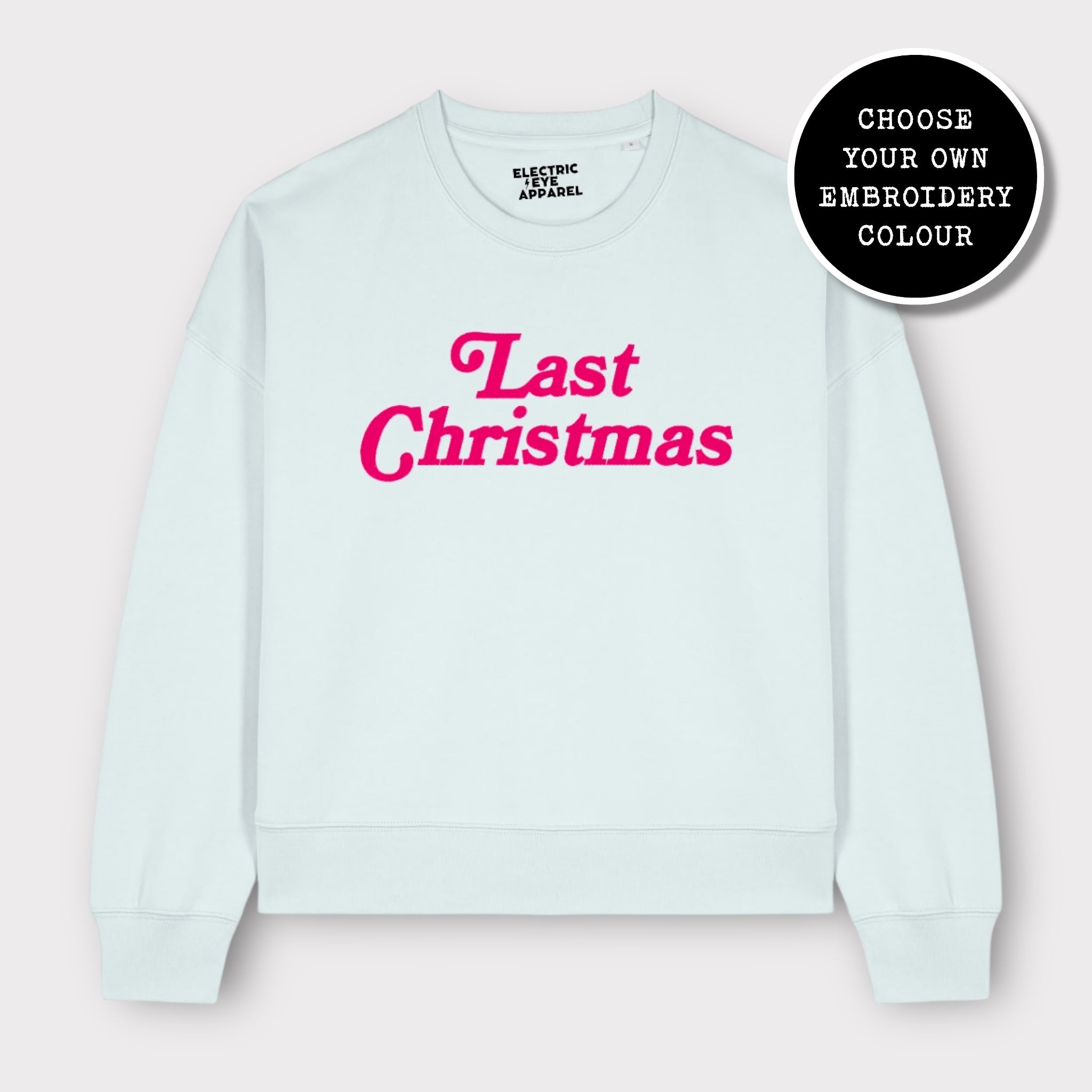 'LAST CHRISTMAS' embroidered organic women's dropped shoulder 'alma' sweatshirt