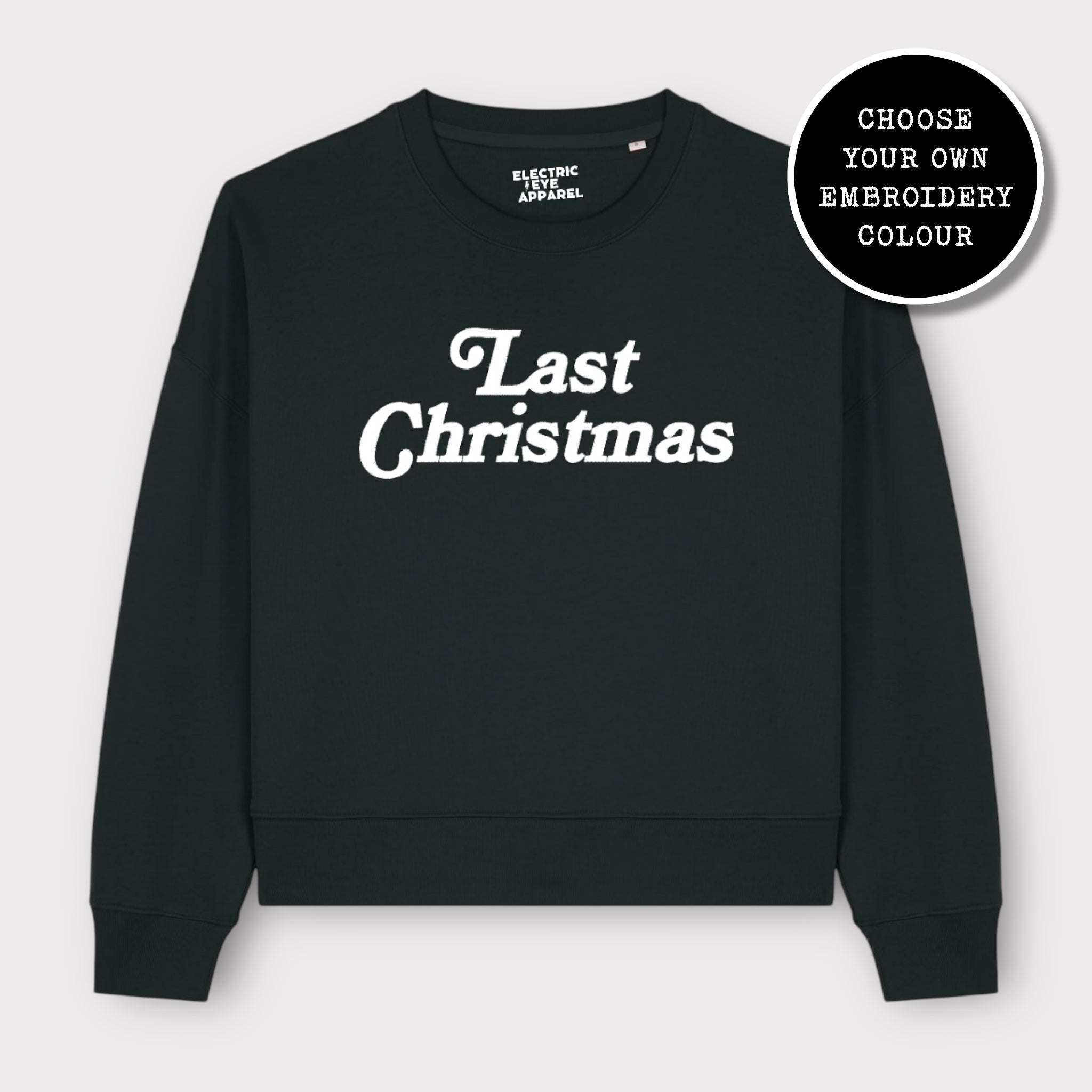'LAST CHRISTMAS' embroidered organic women's dropped shoulder 'alma' sweatshirt