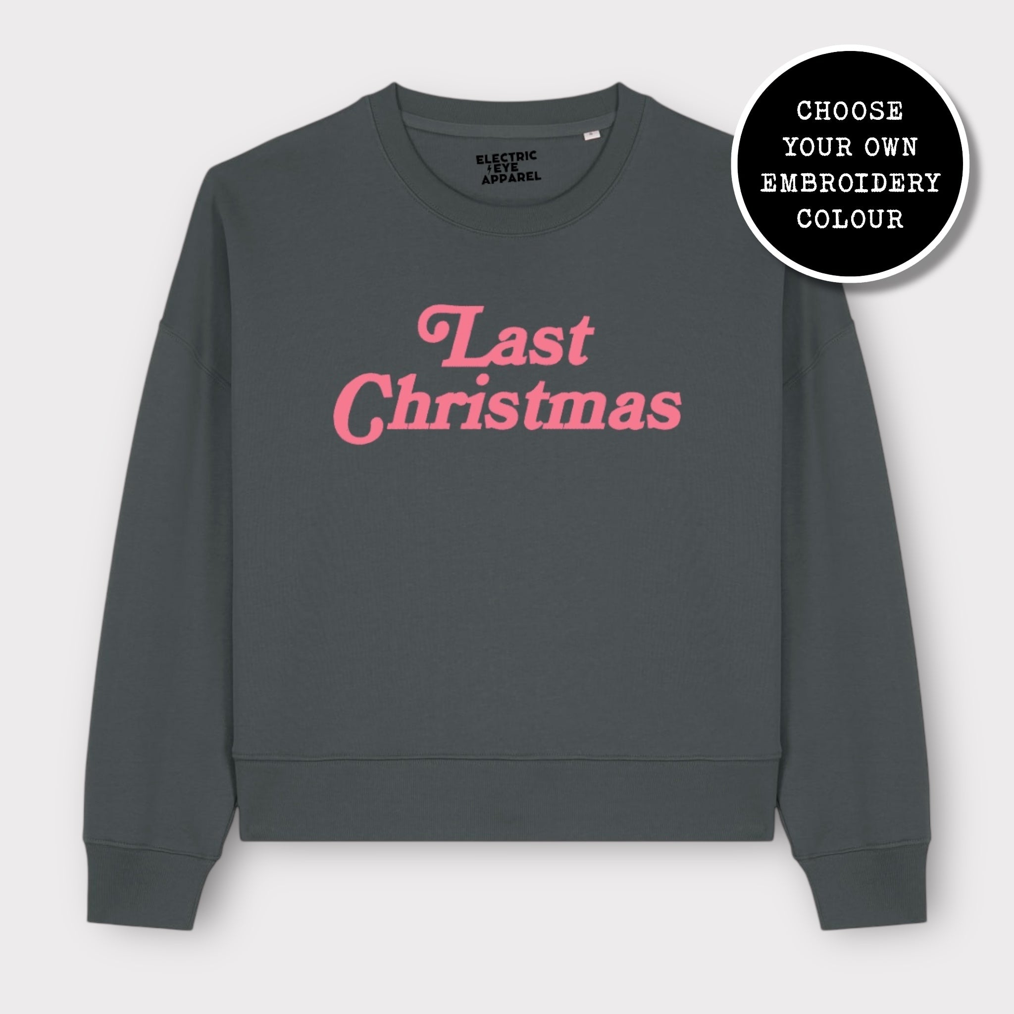 'LAST CHRISTMAS' embroidered organic women's dropped shoulder 'alma' sweatshirt