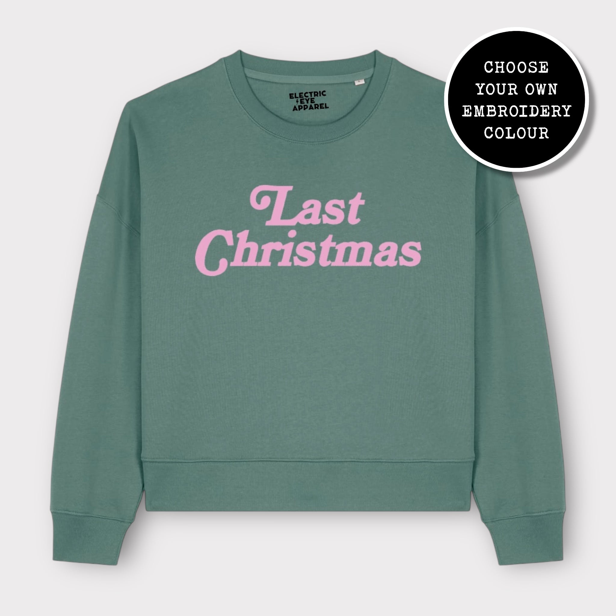 'LAST CHRISTMAS' embroidered organic women's dropped shoulder 'alma' sweatshirt