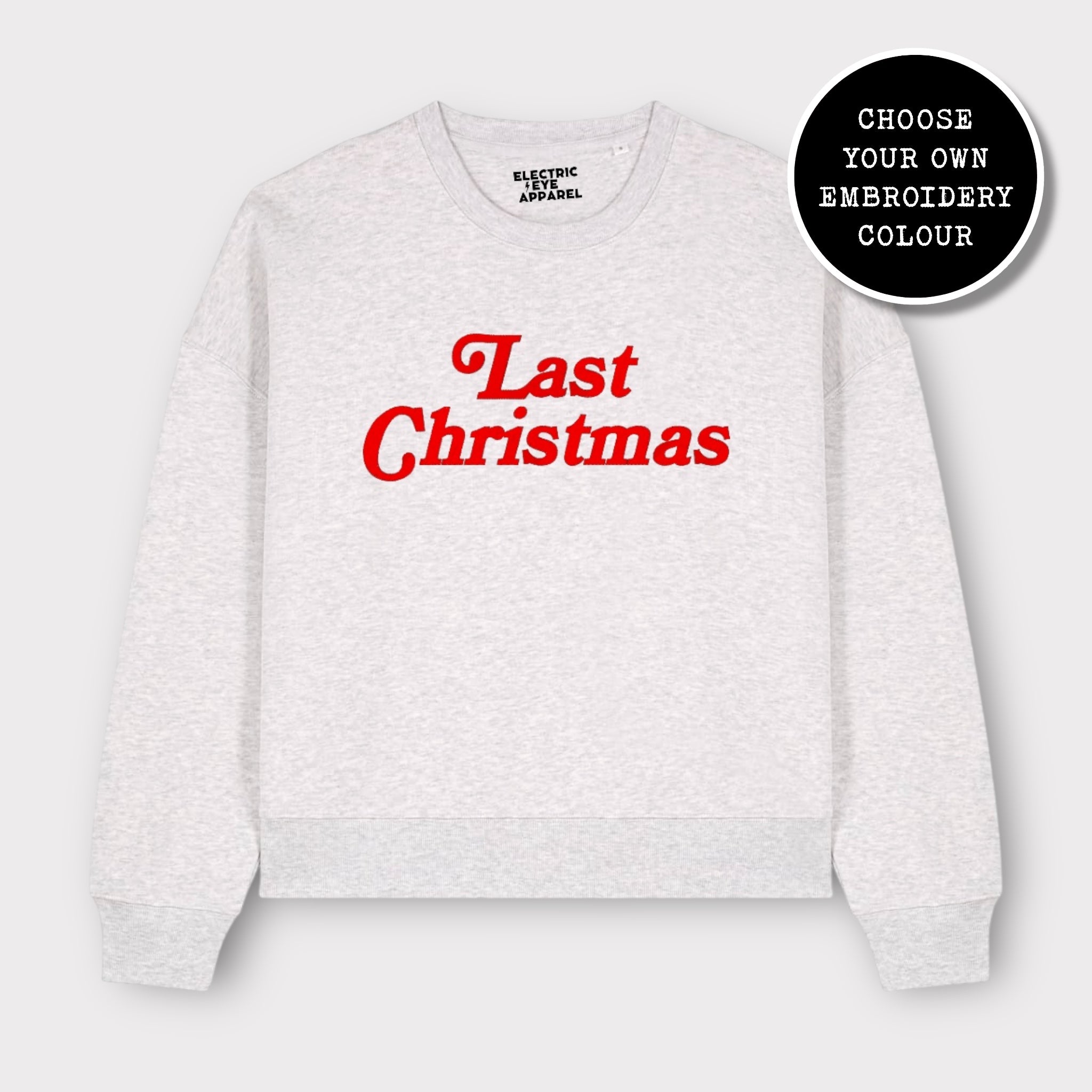 'LAST CHRISTMAS' embroidered organic women's dropped shoulder 'alma' sweatshirt