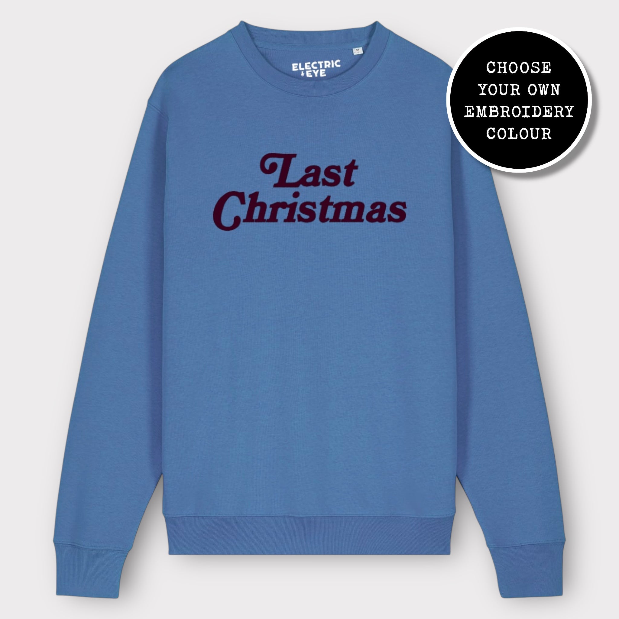 'LAST CHRISTMAS' embroidered organic unisex classic crew neck 'Matcher' sweatshirt