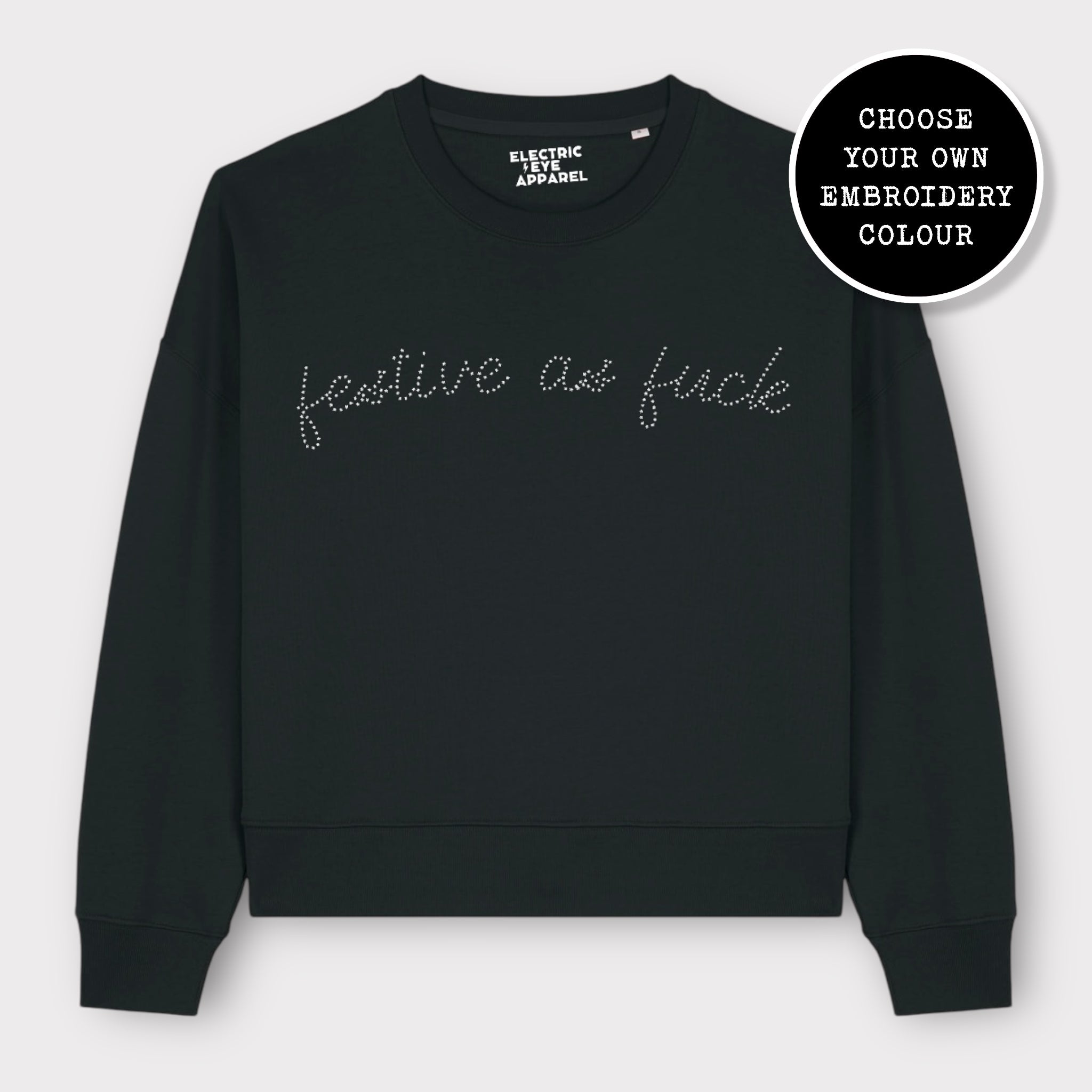 'FESTIVE AS F CK' mini star embroidered organic women's dropped shoulder 'alma' sweatshirt