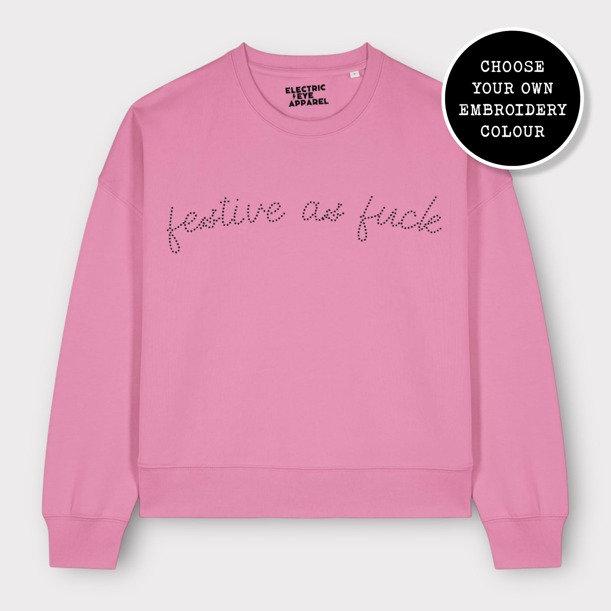 'FESTIVE AS F CK' mini star embroidered organic women's dropped shoulder 'alma' sweatshirt