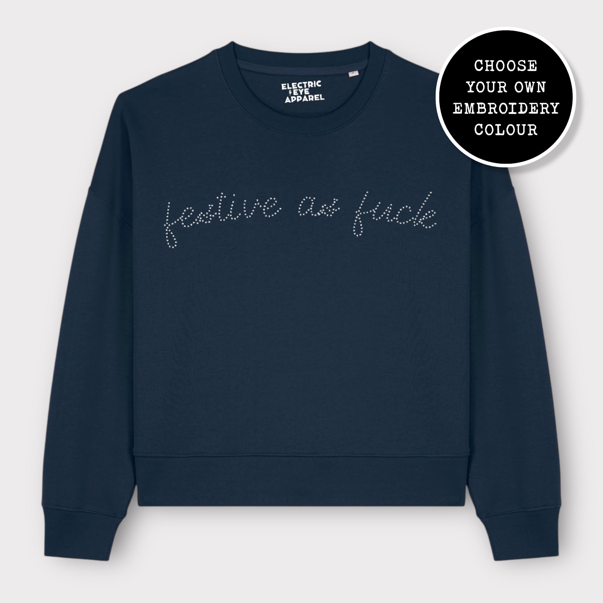 'FESTIVE AS F CK' mini star embroidered organic women's dropped shoulder 'alma' sweatshirt