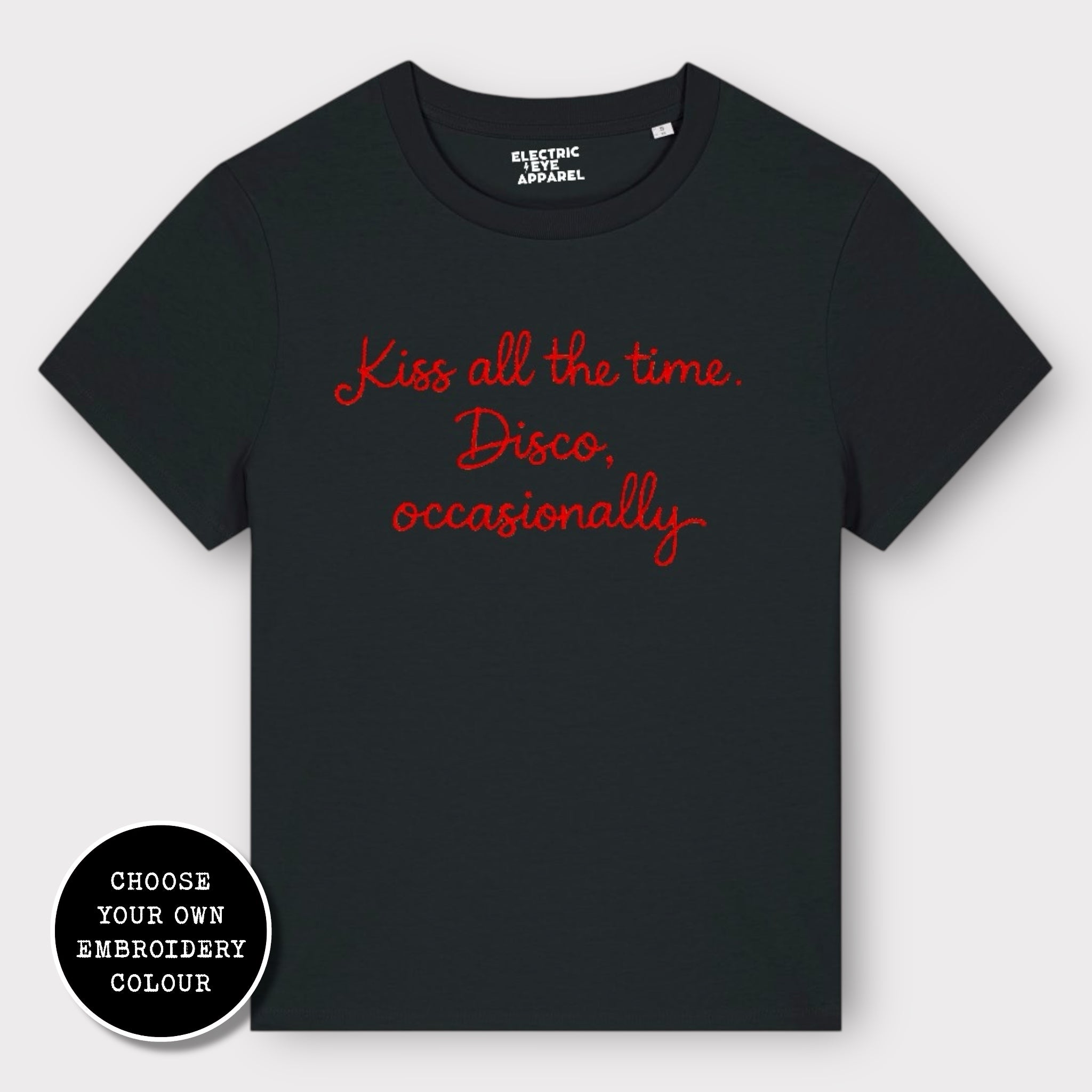 'KISS ALL THE TIME, DISCO OCCASIONALLY' embroidered premium organic women's classic fit 'Muser' t-shirt