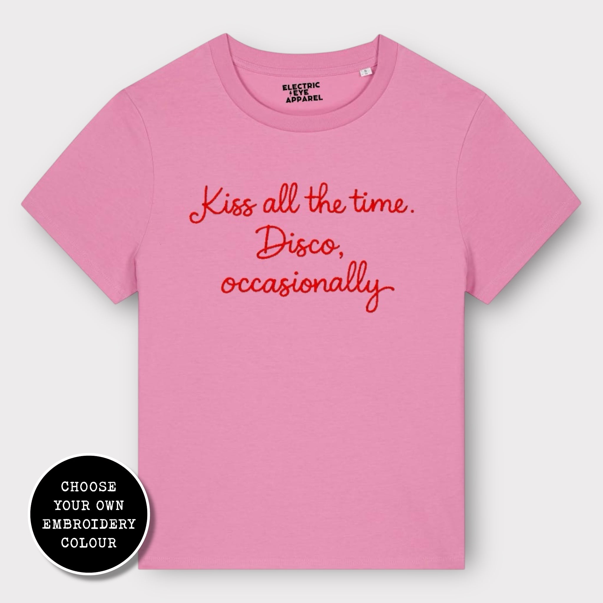 'KISS ALL THE TIME, DISCO OCCASIONALLY' embroidered premium organic women's classic fit 'Muser' t-shirt