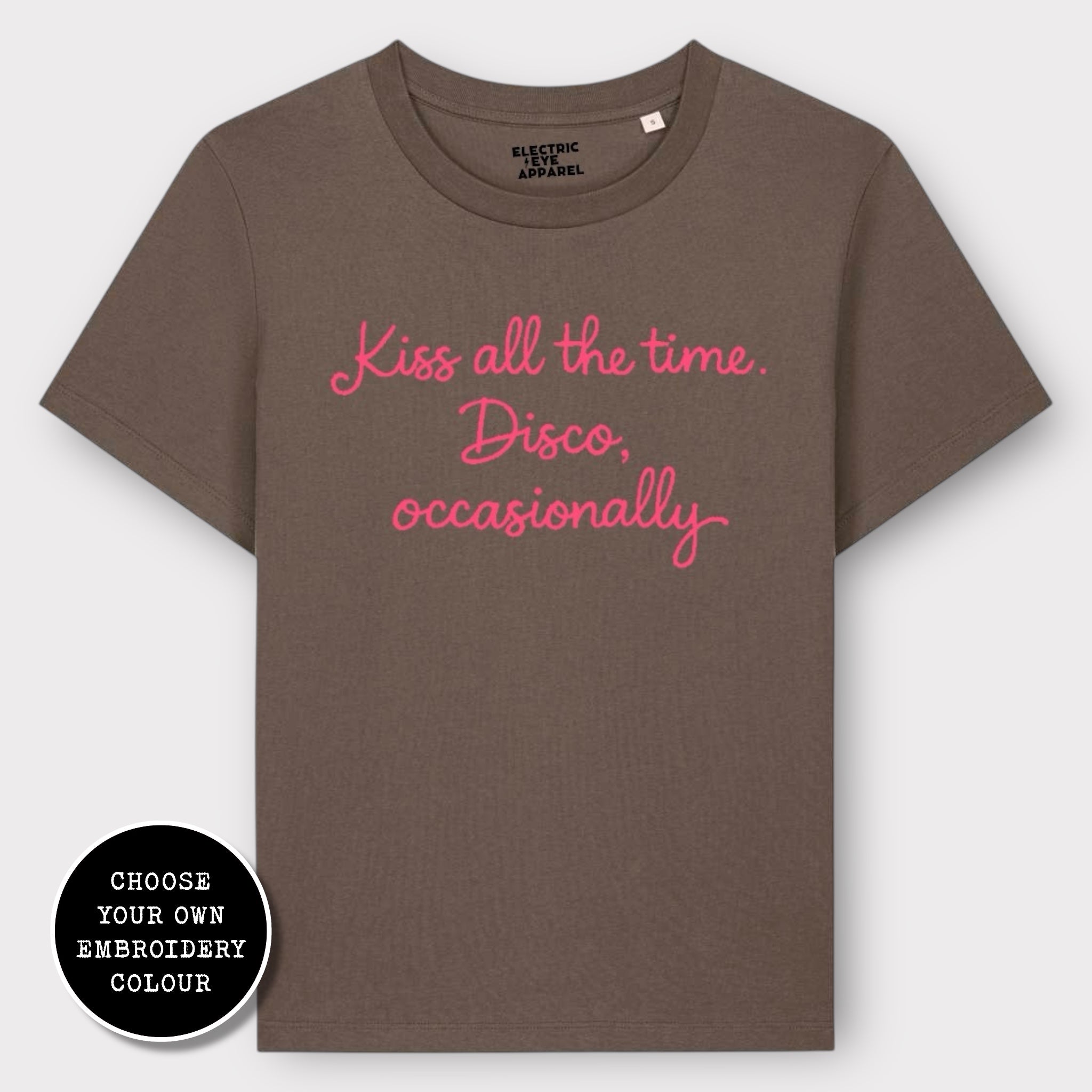 'KISS ALL THE TIME, DISCO OCCASIONALLY' embroidered premium organic women's classic fit 'Muser' t-shirt