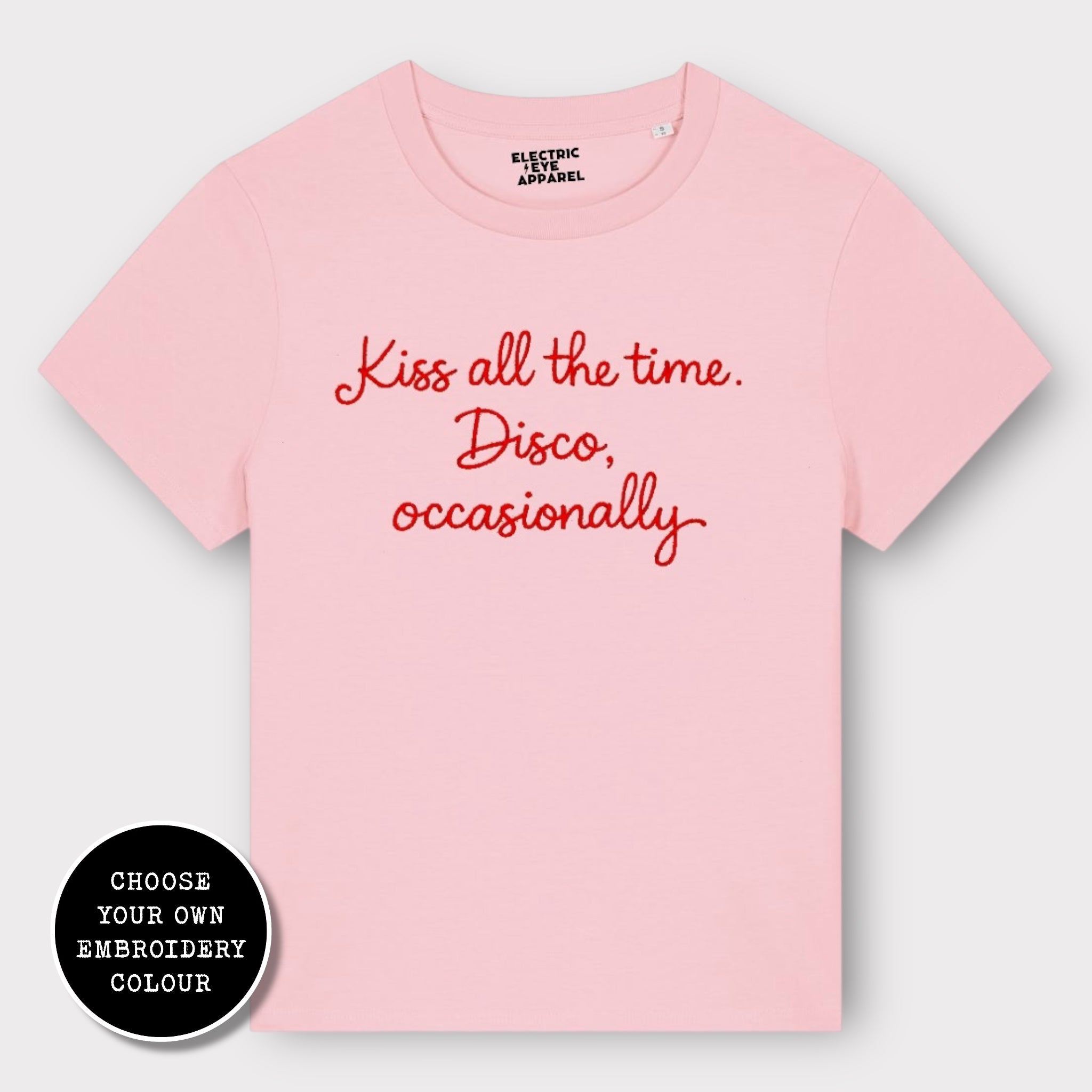 'KISS ALL THE TIME, DISCO OCCASIONALLY' embroidered premium organic women's classic fit 'Muser' t-shirt