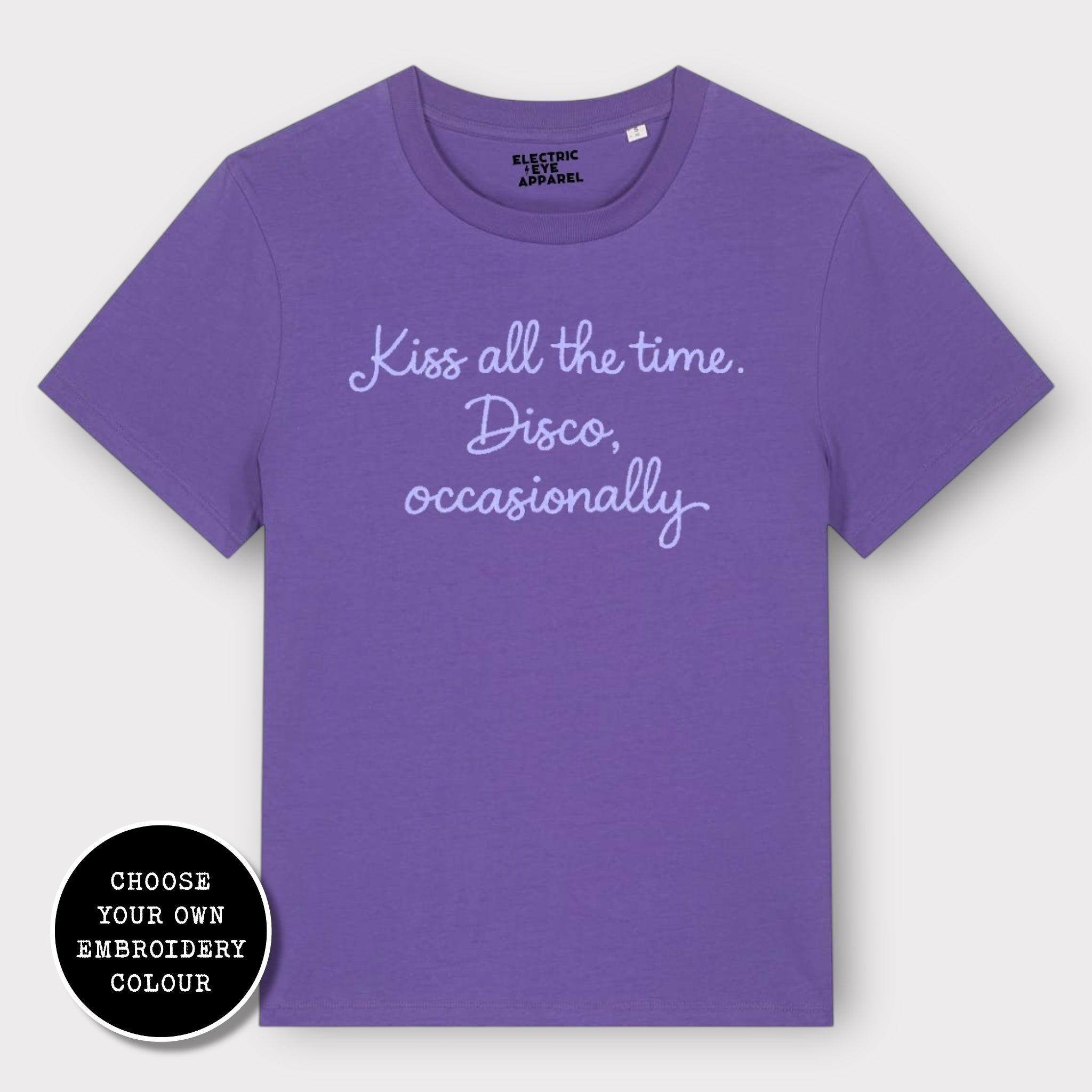 'KISS ALL THE TIME, DISCO OCCASIONALLY' embroidered premium organic women's classic fit 'Muser' t-shirt