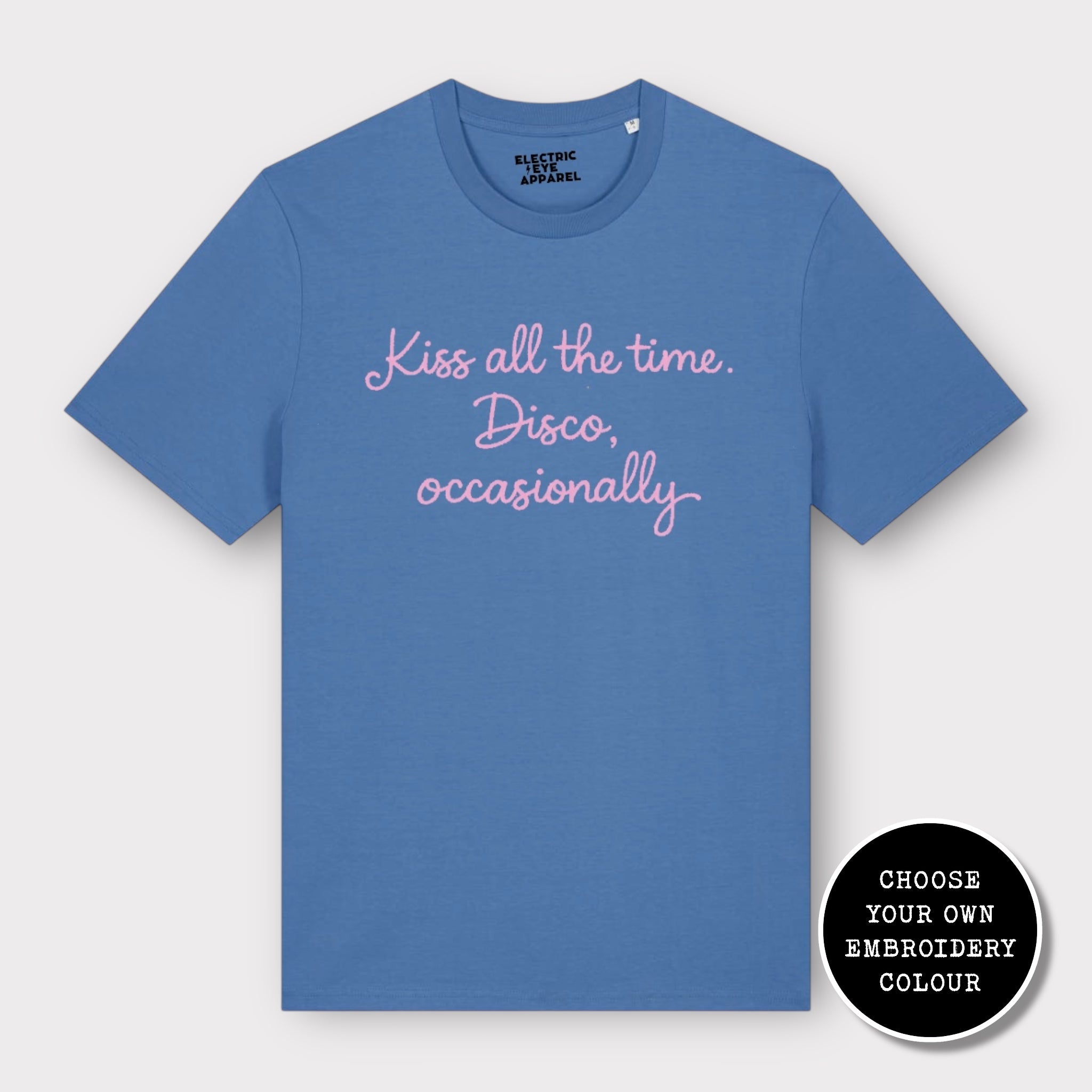 'KISS ALL THE TIME, DISCO OCCASIONALLY' embroidered premium organic unisex 'Creator' t-shirt