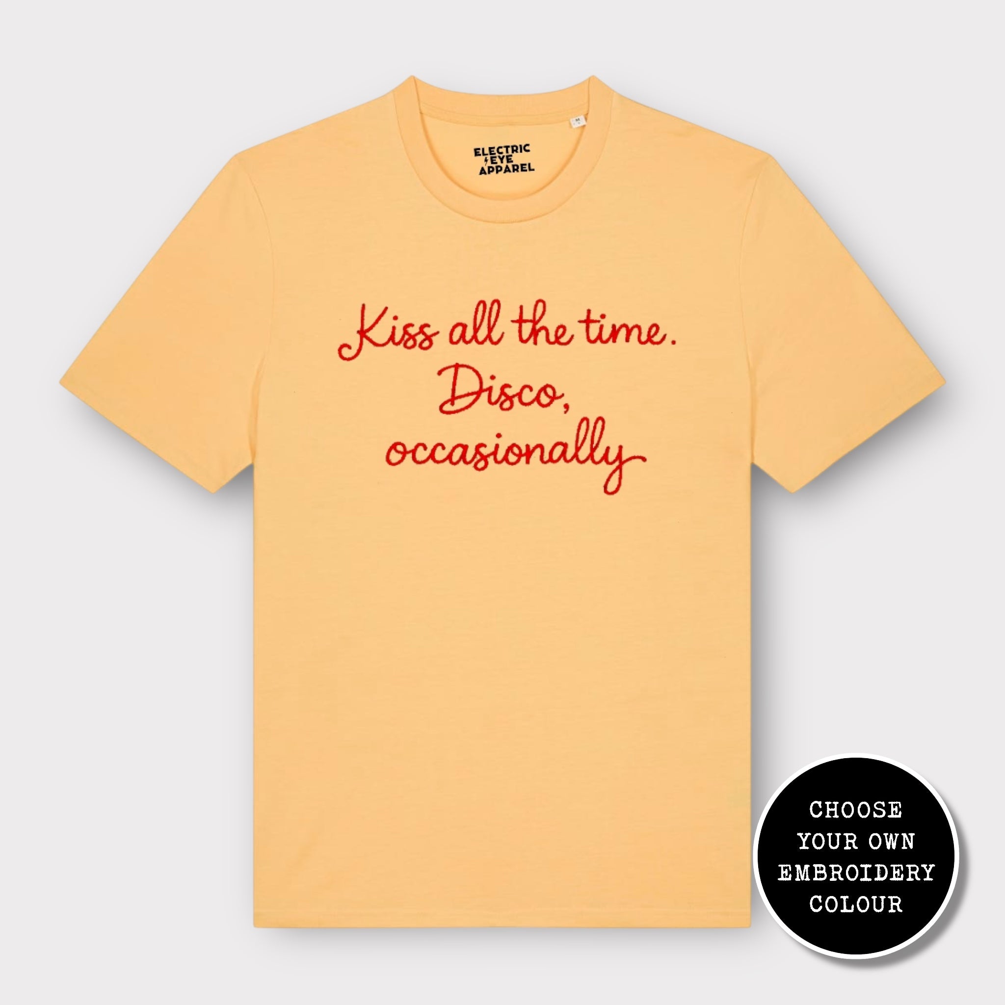'KISS ALL THE TIME, DISCO OCCASIONALLY' embroidered premium organic unisex 'Creator' t-shirt