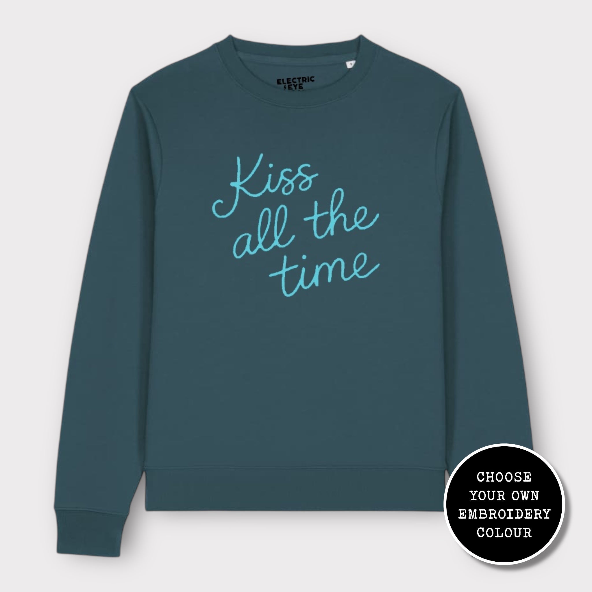 'KISS ALL THE TIME' embroidered organic cotton women's 'Thinker' sweatshirt - extended sizing XS-6XL