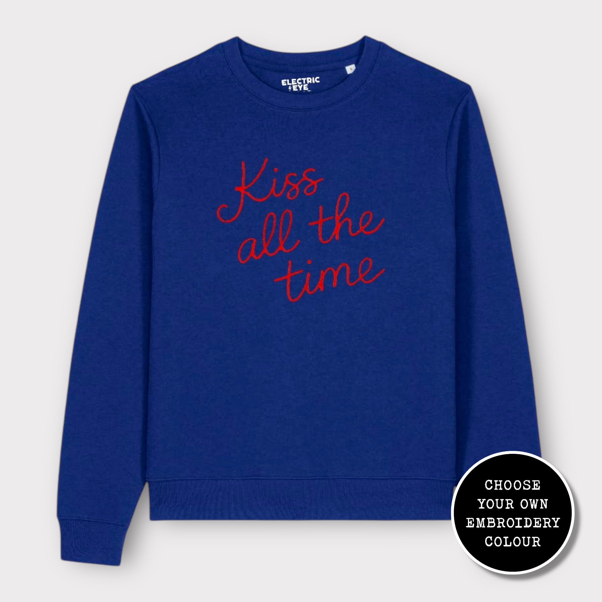 'KISS ALL THE TIME' embroidered organic cotton women's 'Thinker' sweatshirt - extended sizing XS-6XL