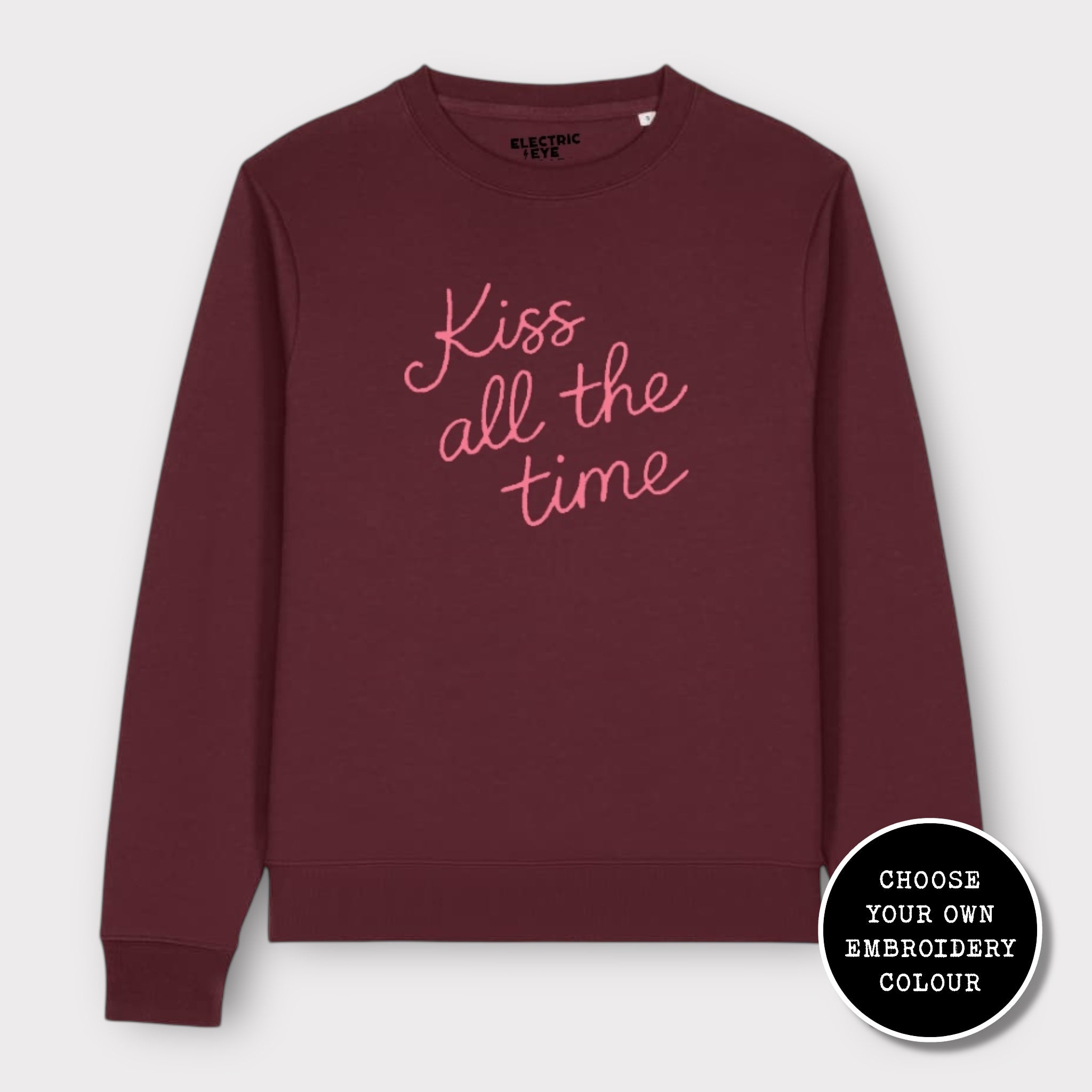 'KISS ALL THE TIME' embroidered organic cotton women's 'Thinker' sweatshirt - extended sizing XS-6XL
