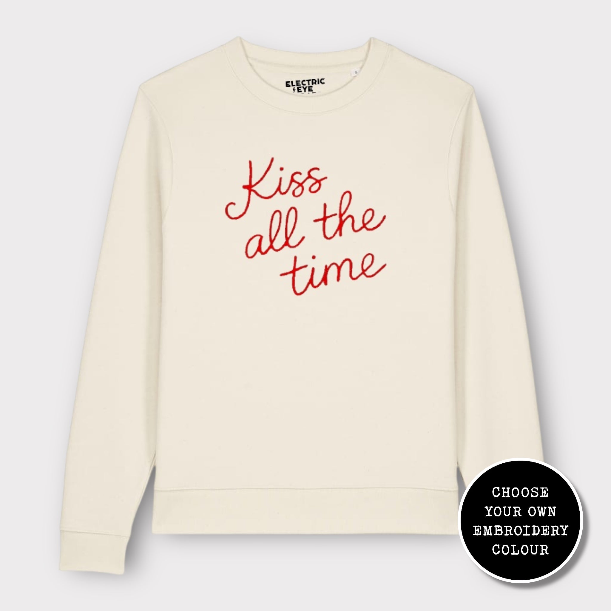 'KISS ALL THE TIME' embroidered organic cotton women's 'Thinker' sweatshirt - extended sizing XS-6XL