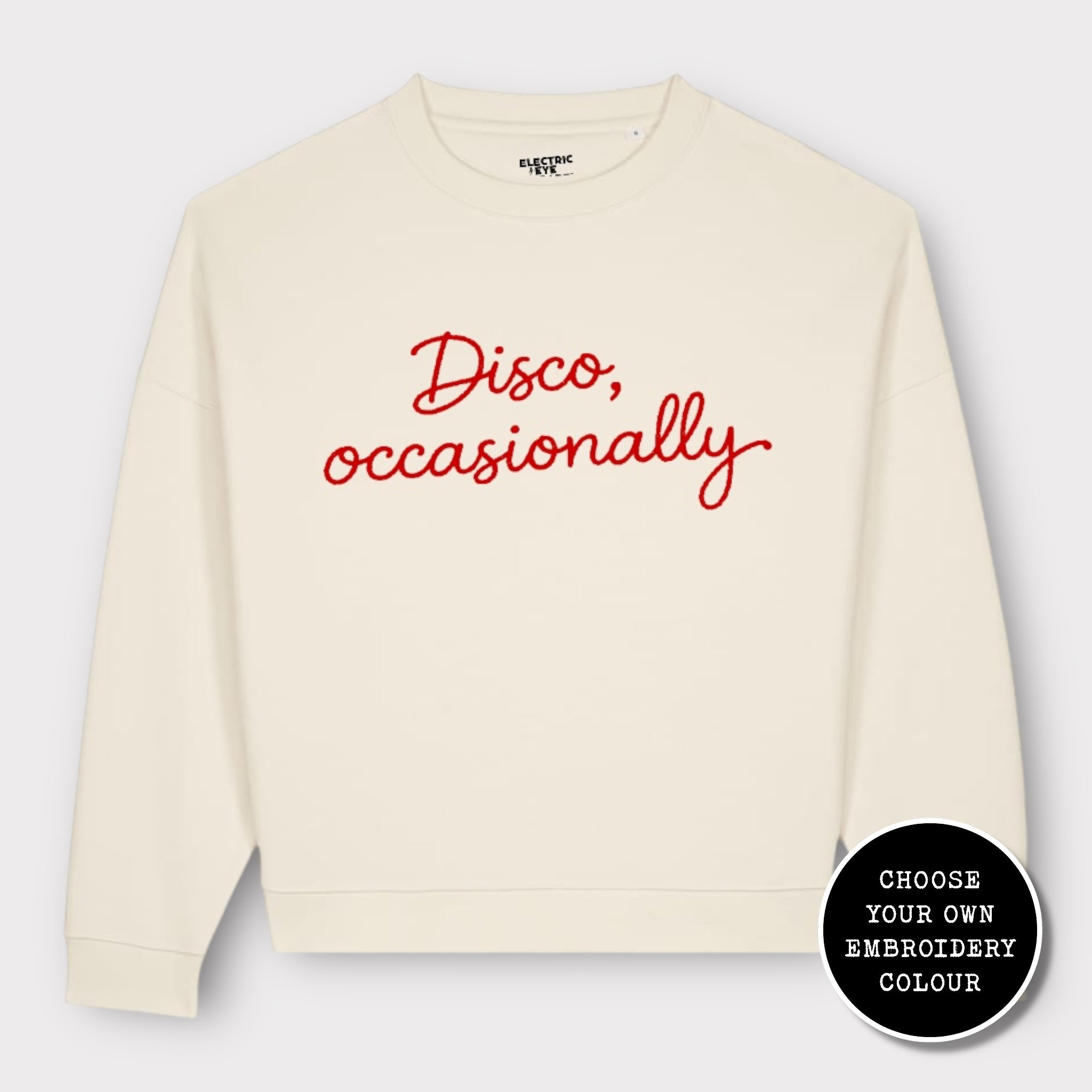 'DISCO, OCCASIONALLY' embroidered organic cotton women's 'Lianna' sweatshirt