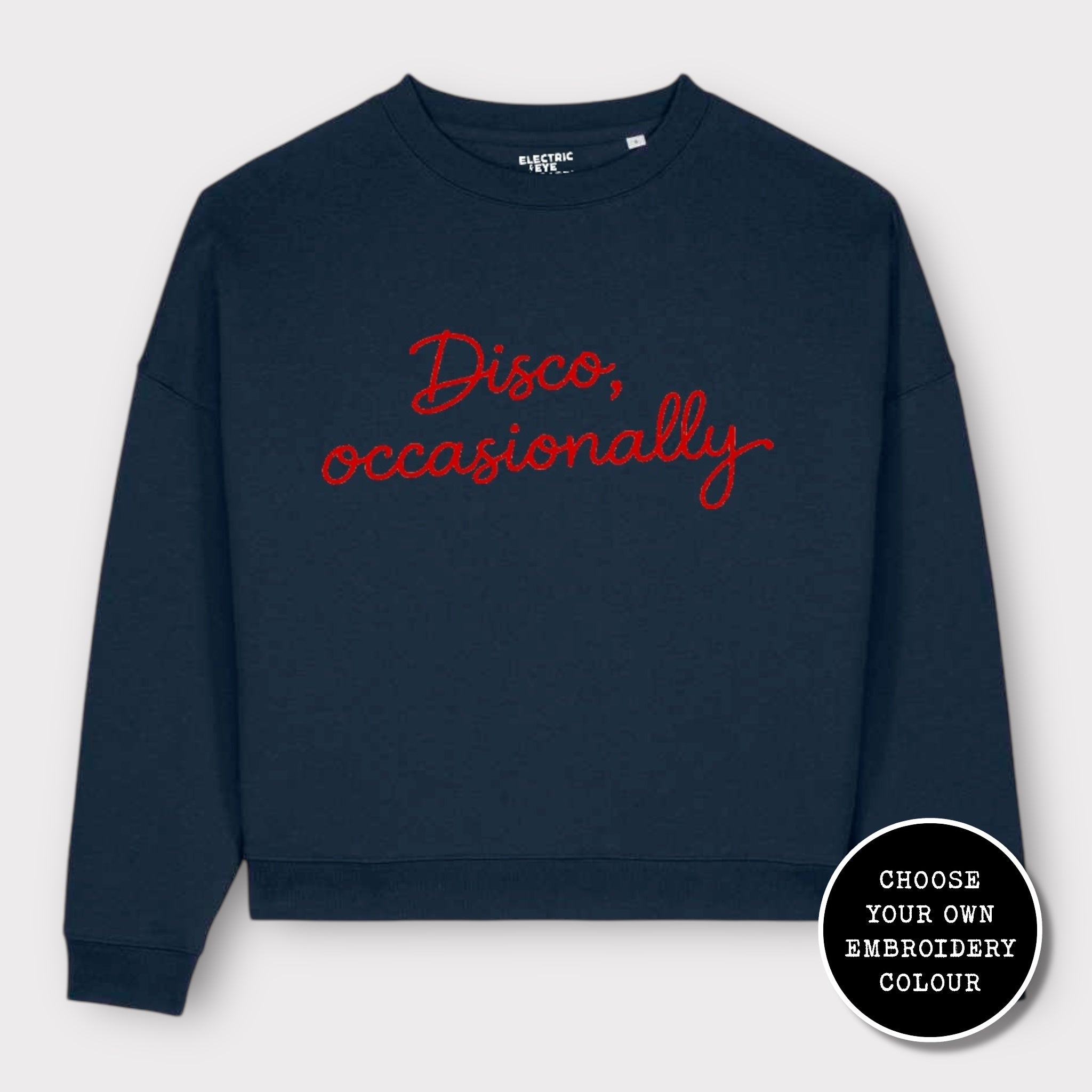'DISCO, OCCASIONALLY' embroidered organic cotton women's 'Lianna' sweatshirt