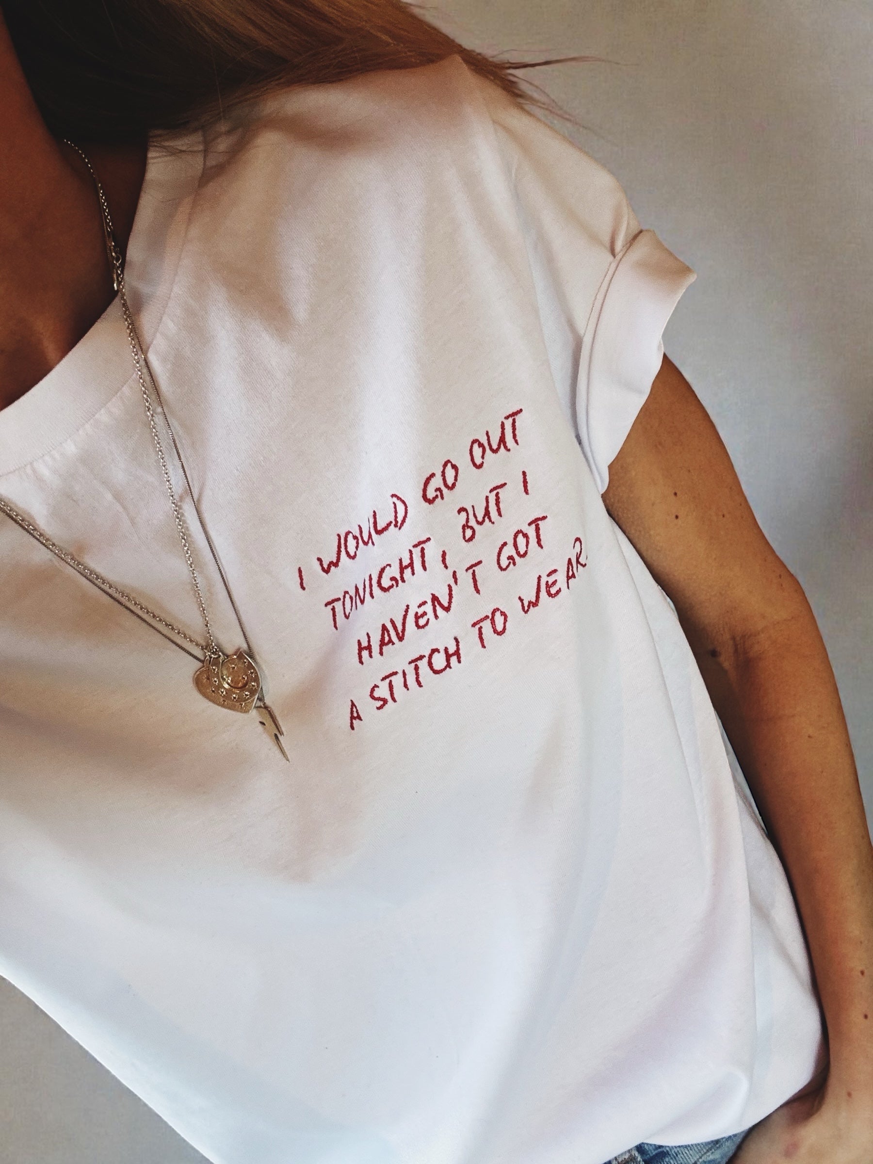 'I WOULD GO OUT TONIGHT, BUT I HAVEN'T GOT A STITCH TO WEAR' women's left chest embroidered premium organic medium fit 'Muser' t-shirt