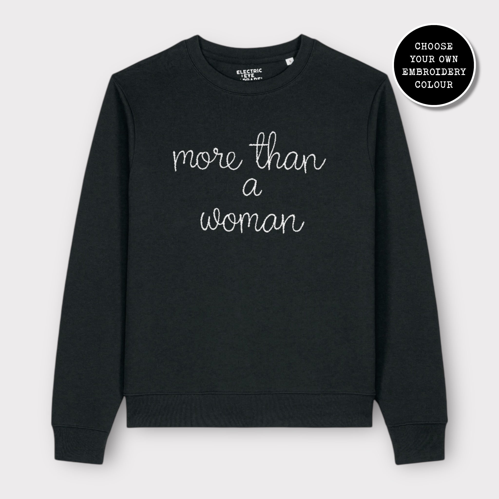 'MORE THAN A WOMAN' embroidered organic cotton women's 'Thinker' sweatshirt - extended sizing XS-6XL