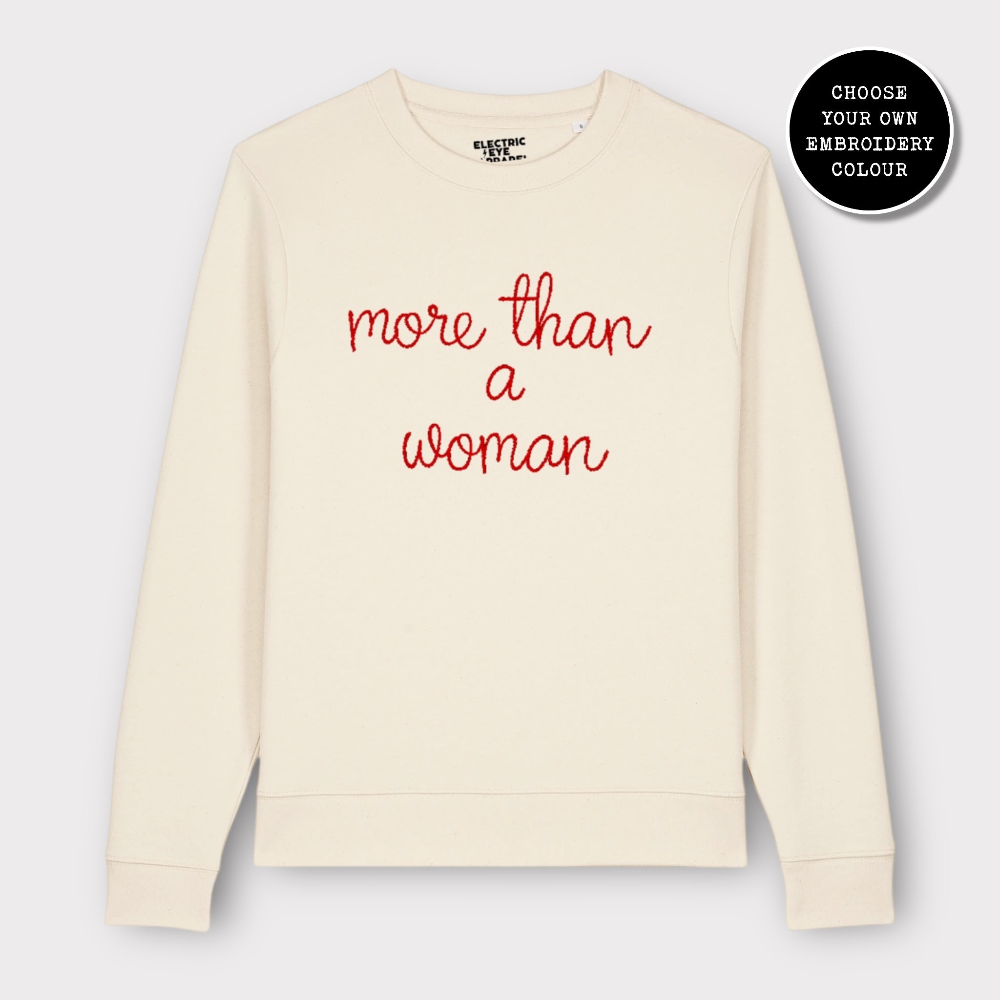 'MORE THAN A WOMAN' embroidered organic cotton women's 'Thinker' sweatshirt - extended sizing XS-6XL