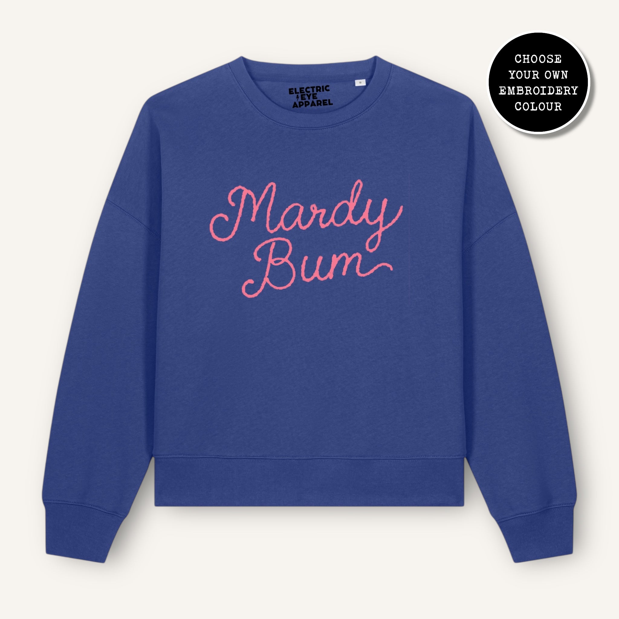 'MARDY BUM' embroidered organic women's dropped shoulder 'Alma' sweatshirt - choose your own embroidery colour
