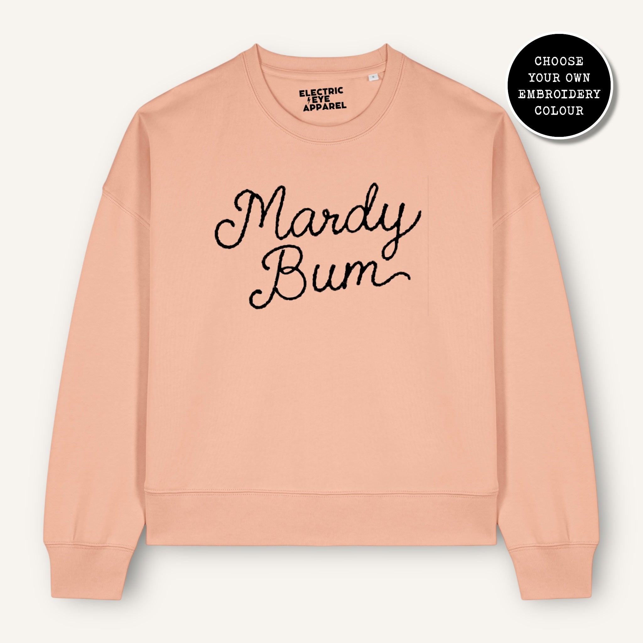 'MARDY BUM' embroidered organic women's dropped shoulder 'Alma' sweatshirt - choose your own embroidery colour