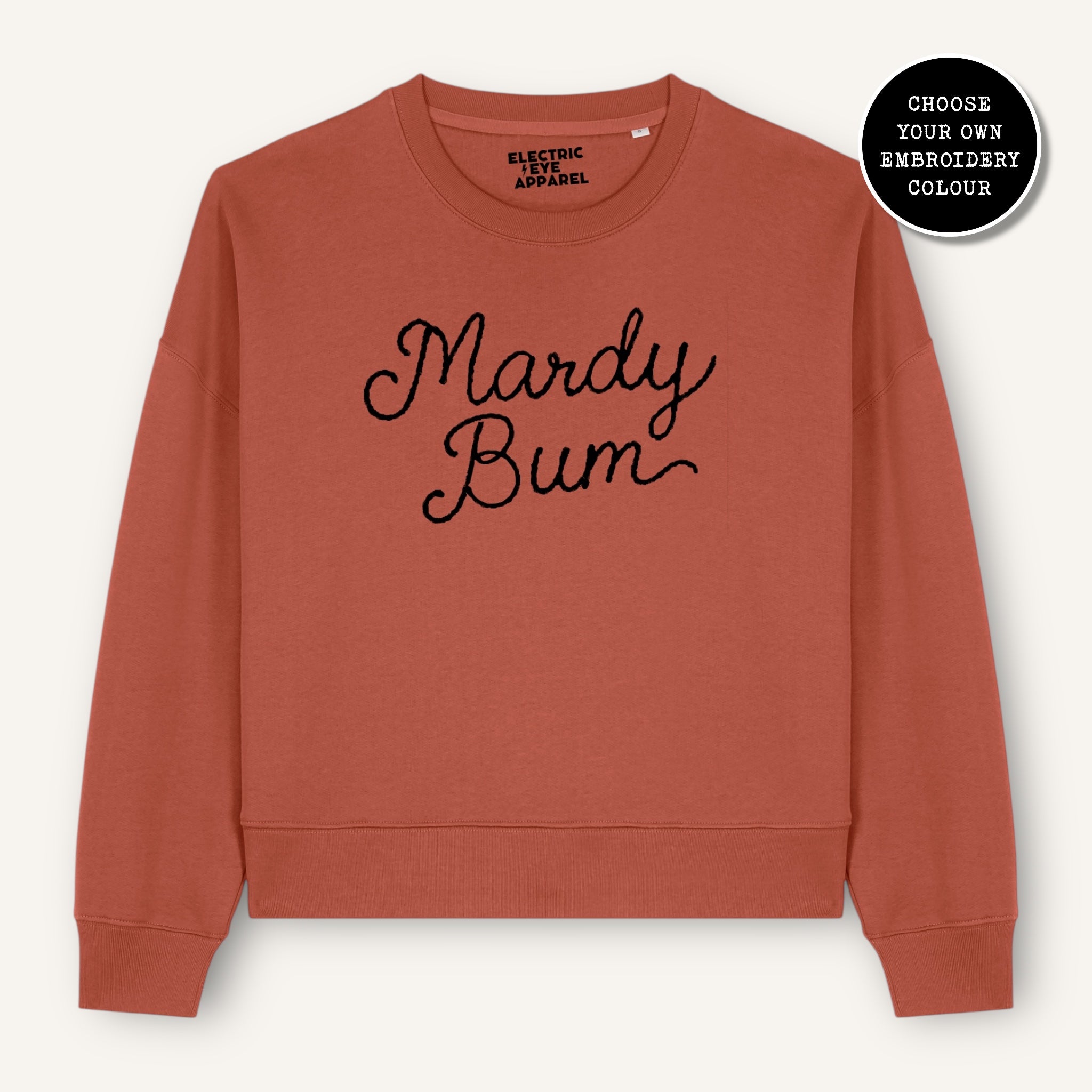 'MARDY BUM' embroidered organic women's dropped shoulder 'Alma' sweatshirt - choose your own embroidery colour